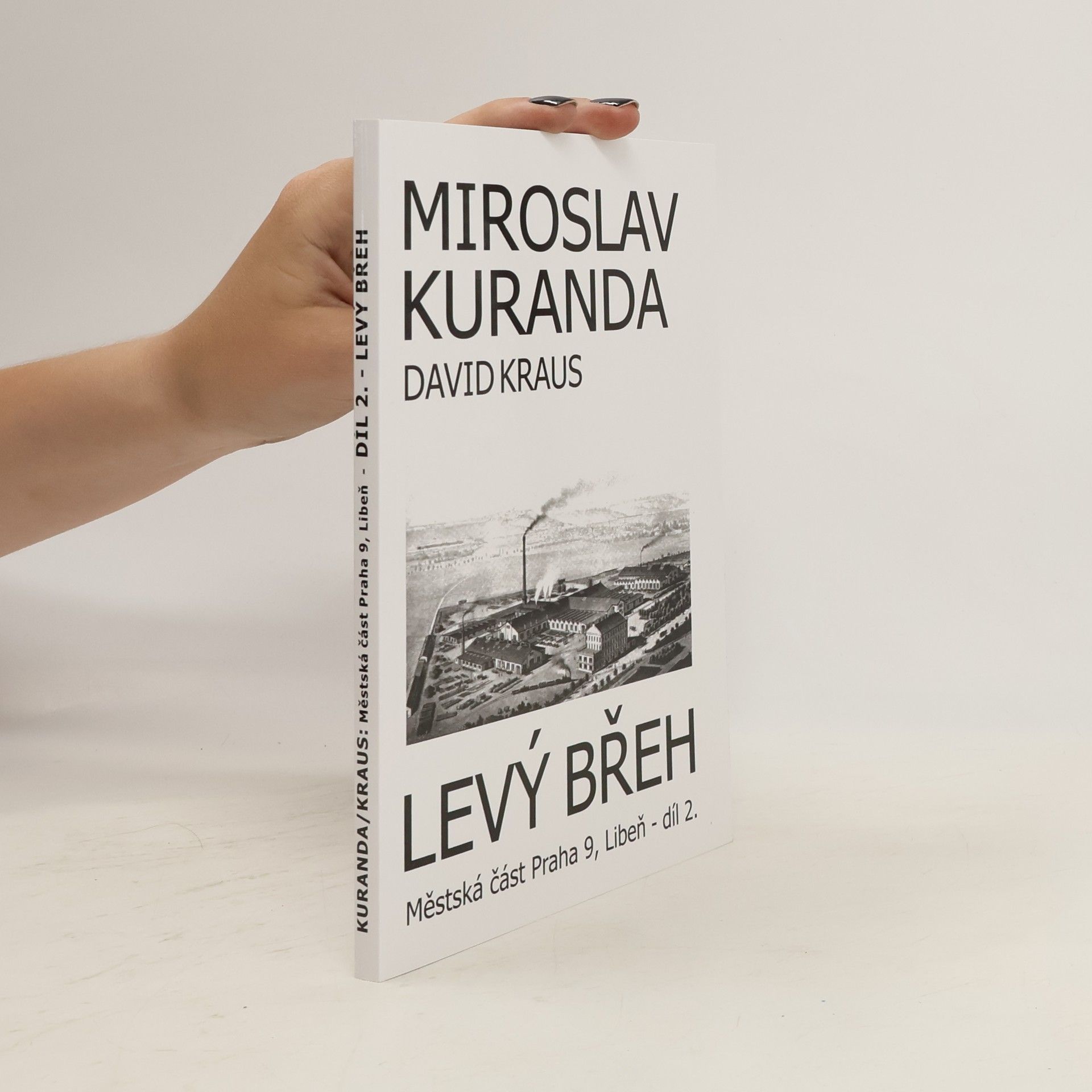 David Kraus Levý břeh. Městská část Praha 9, Libeň - Díl 2.
