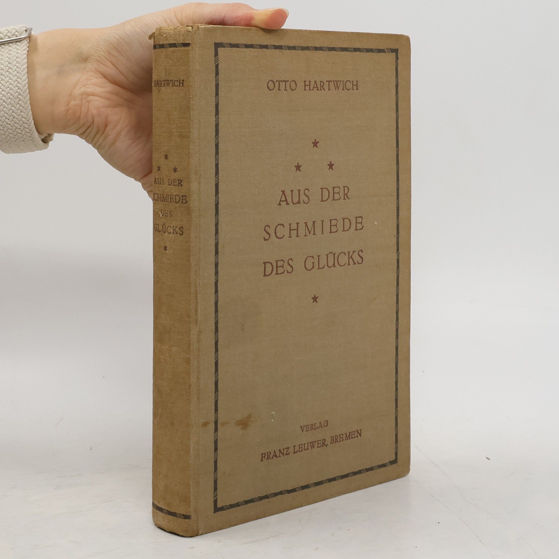 Otto Hartwich Aus der Schmiede des Glücks