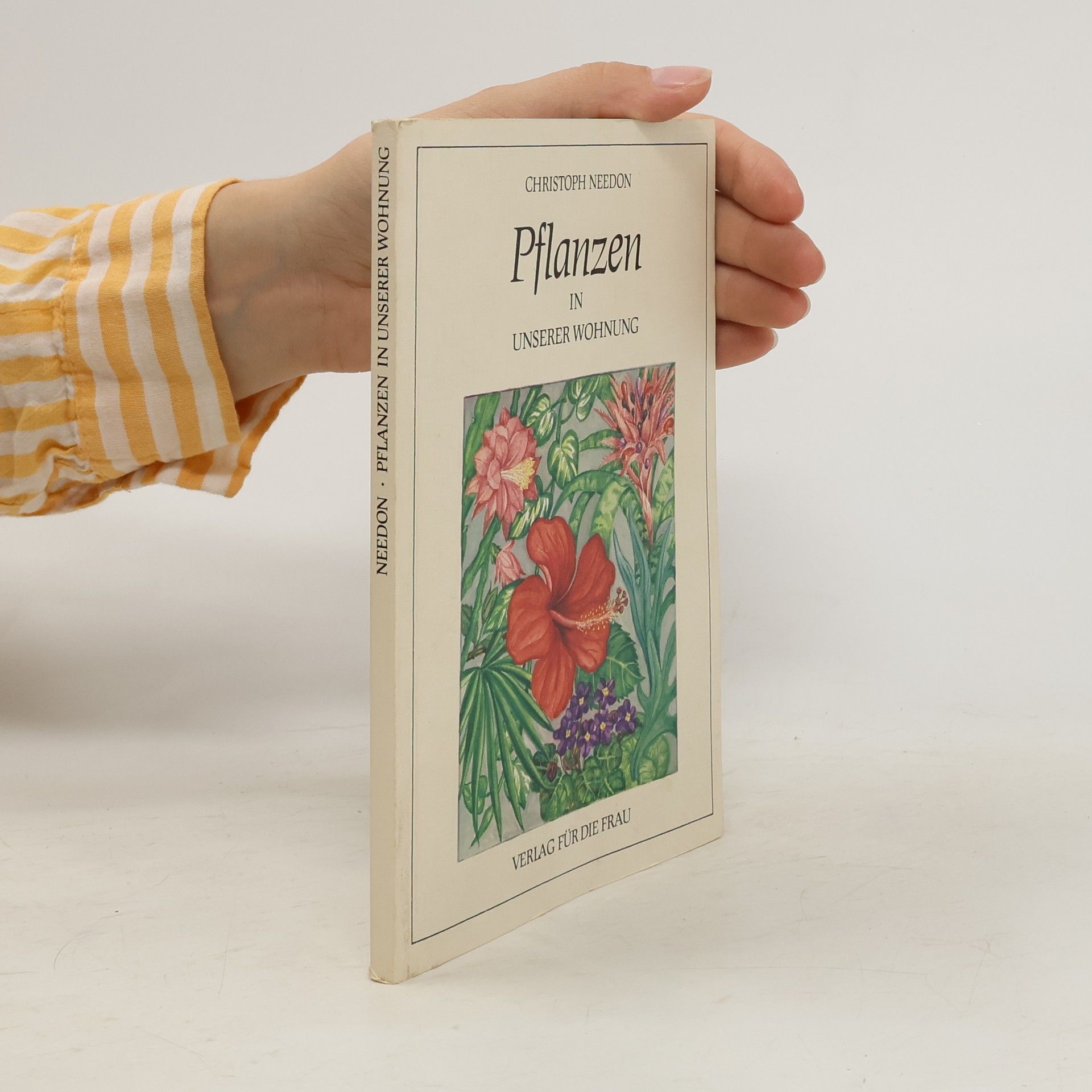 Christoph Needon Pflanzen in unserer Wohnung