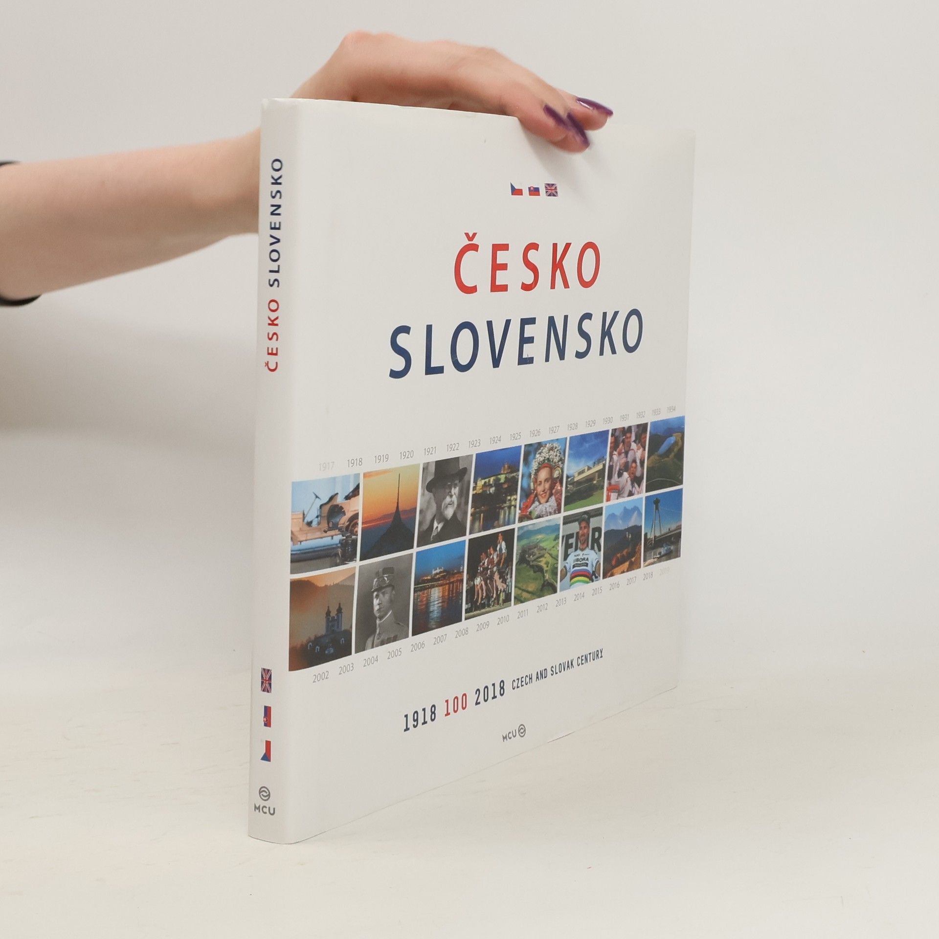 Pavel Radosta Česko, Slovensko : 1918-2018 - 100 : Czech and Slovak century