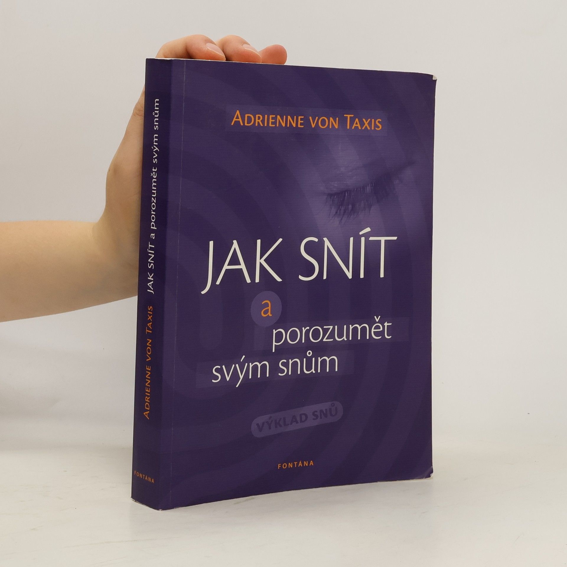Adrienne von Taxis Jak snít a porozumět svým snům : výklad snů