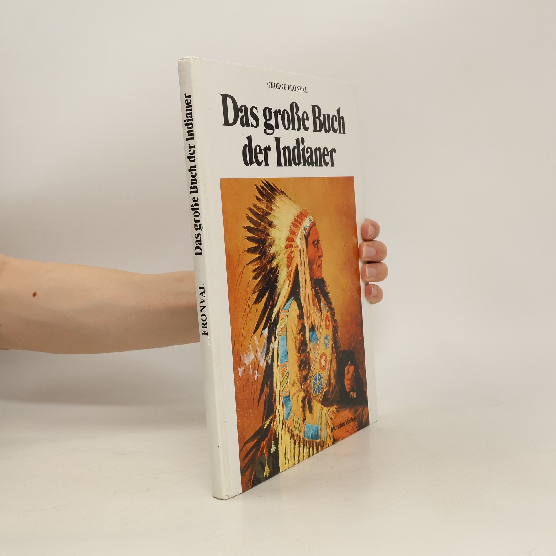 George Fronval Das große Buch der Indianer