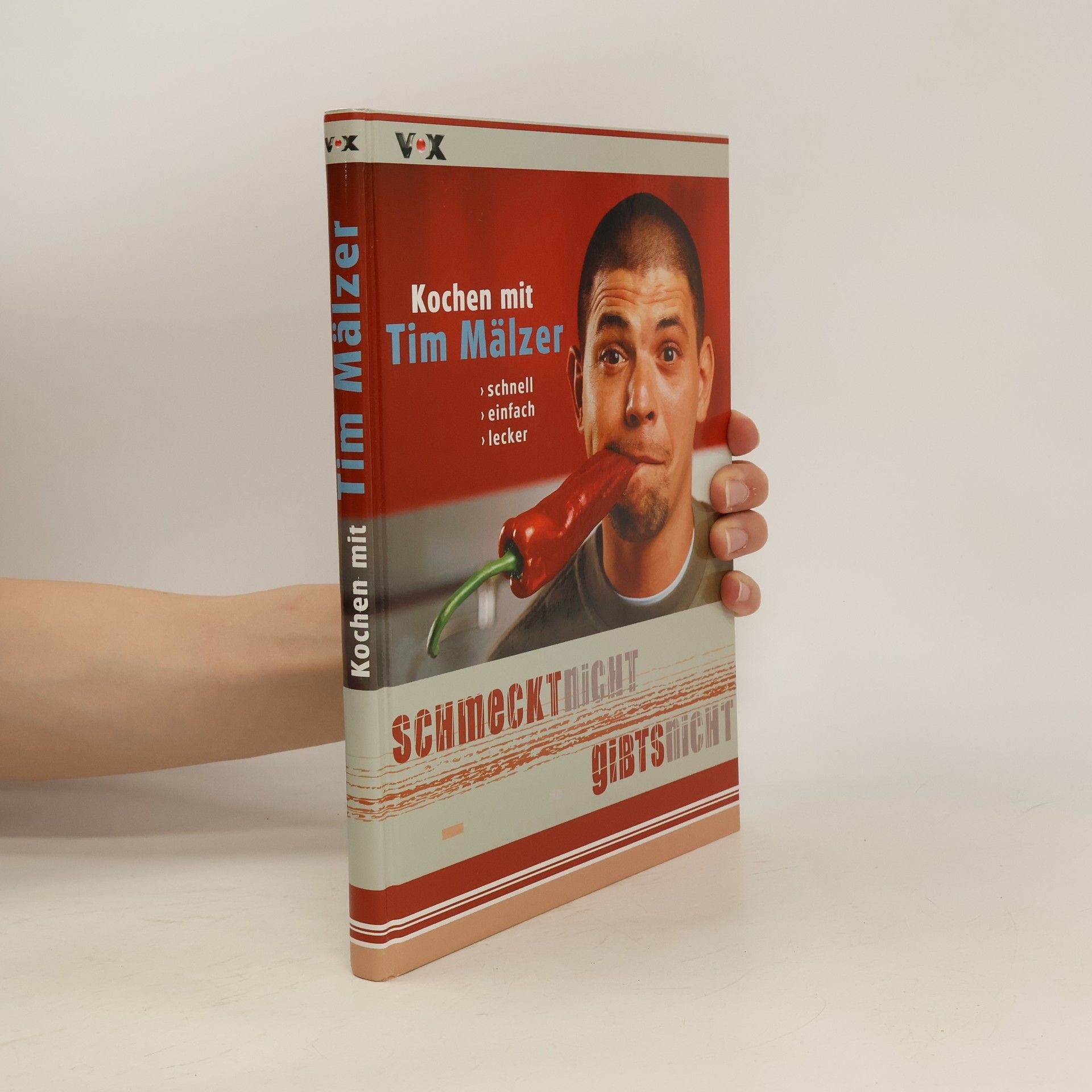 Autorenkollektiv Schmeckt nicht, gibt's nicht: Kochen mit Tim Mälzer