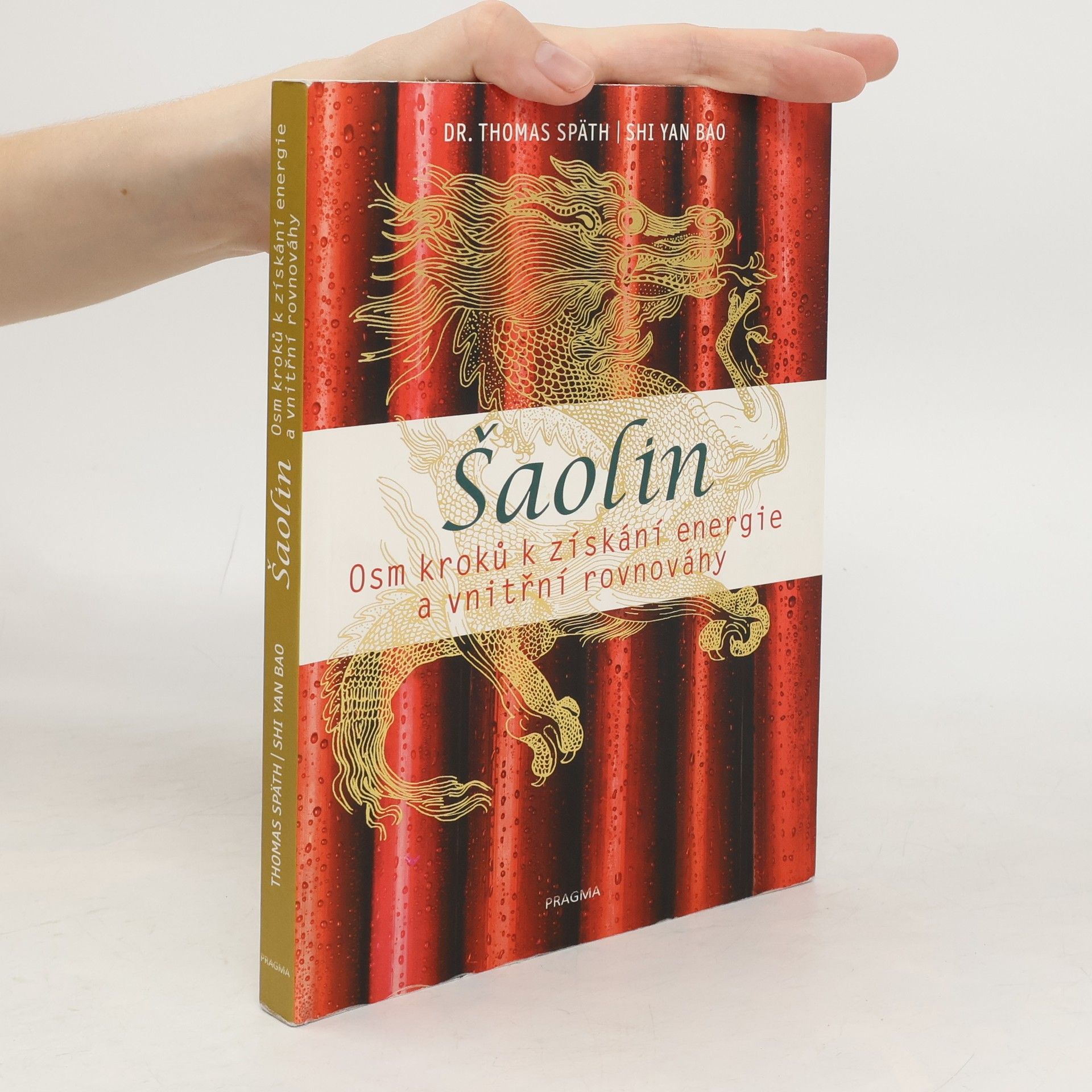 Thomas Späth Šaolin. Osm kroků k získání energie a vnitřní rovnováhy