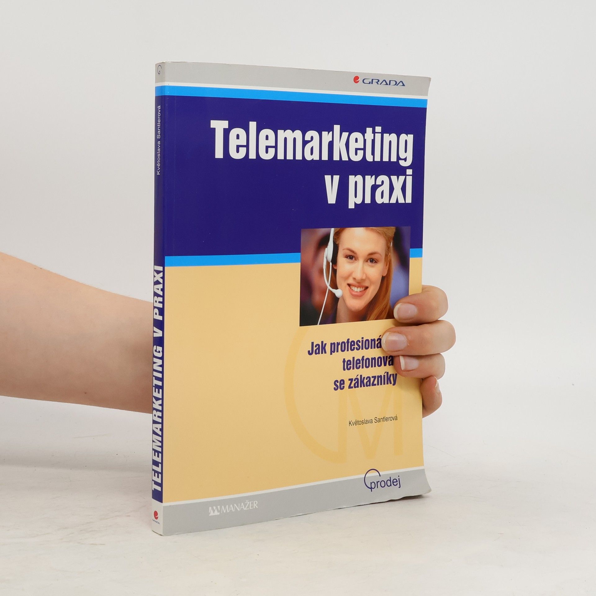 Květoslava Santlerová Telemarketing v praxi