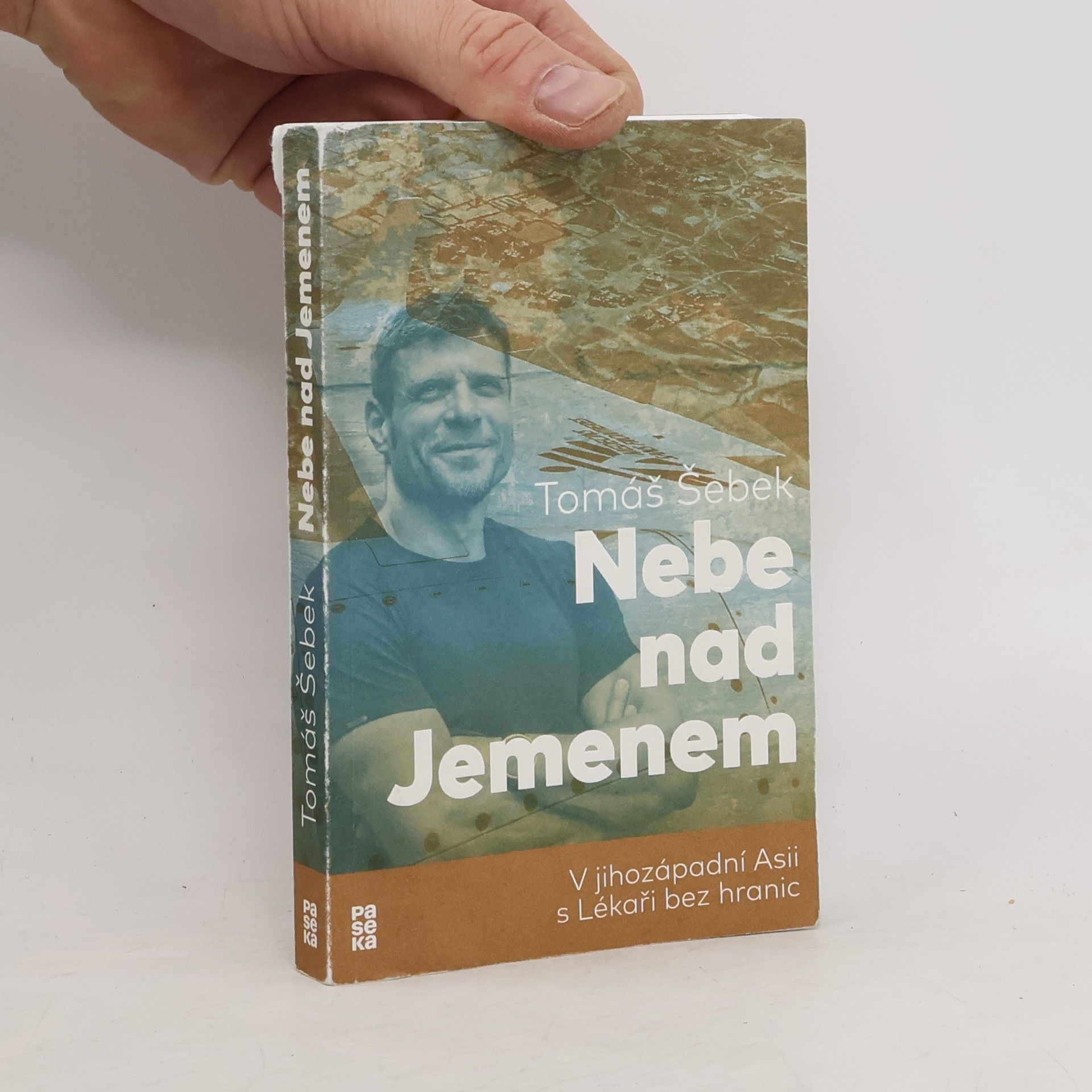 Tomáš Šebek Nebe nad Jemenem : v jihozápadní Asii s Lékaři bez hranic
