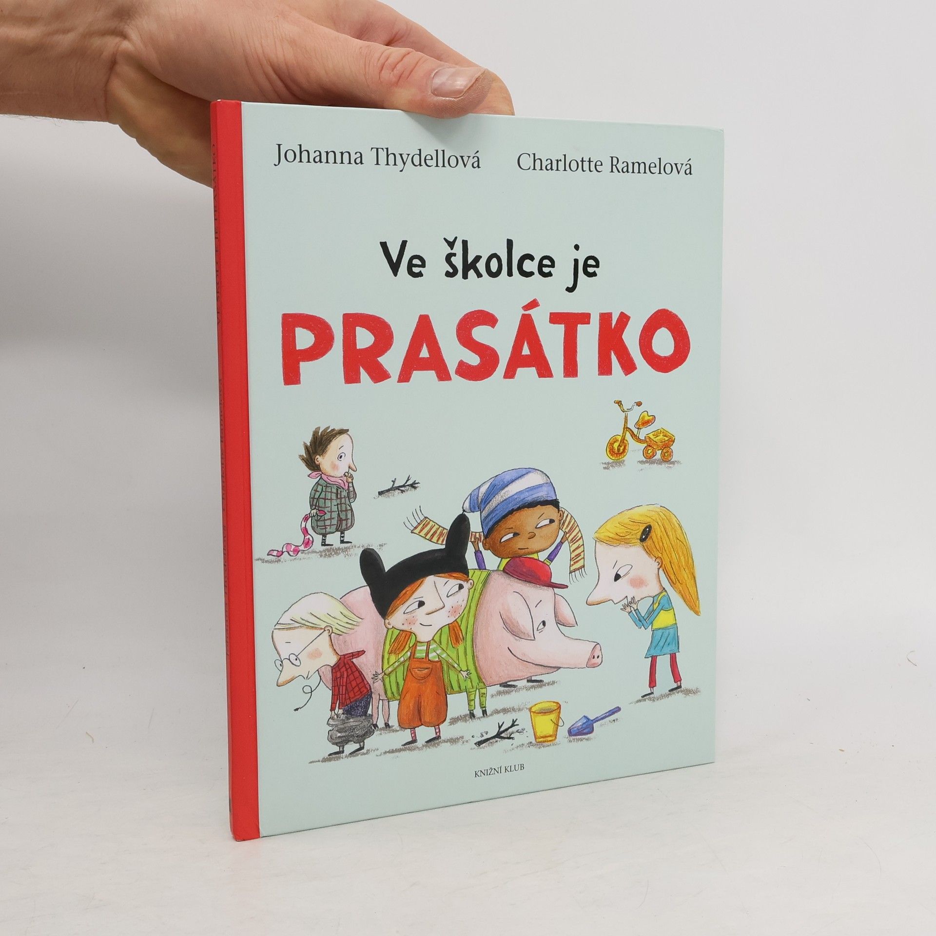 Johanna Thydell Ve školce je prasátko