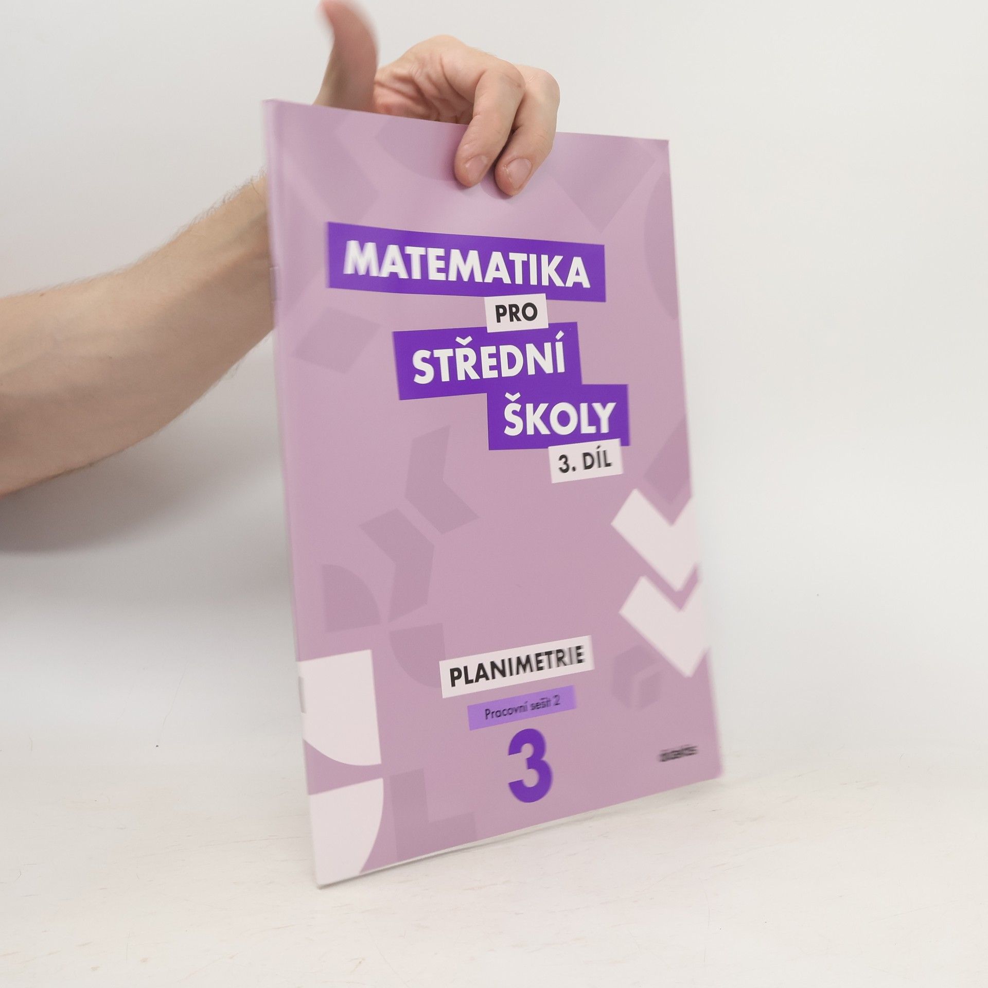 Autorenkollektiv Matematika pro střední školy 3. díl - Planimetrie. Pracovní sešit 2