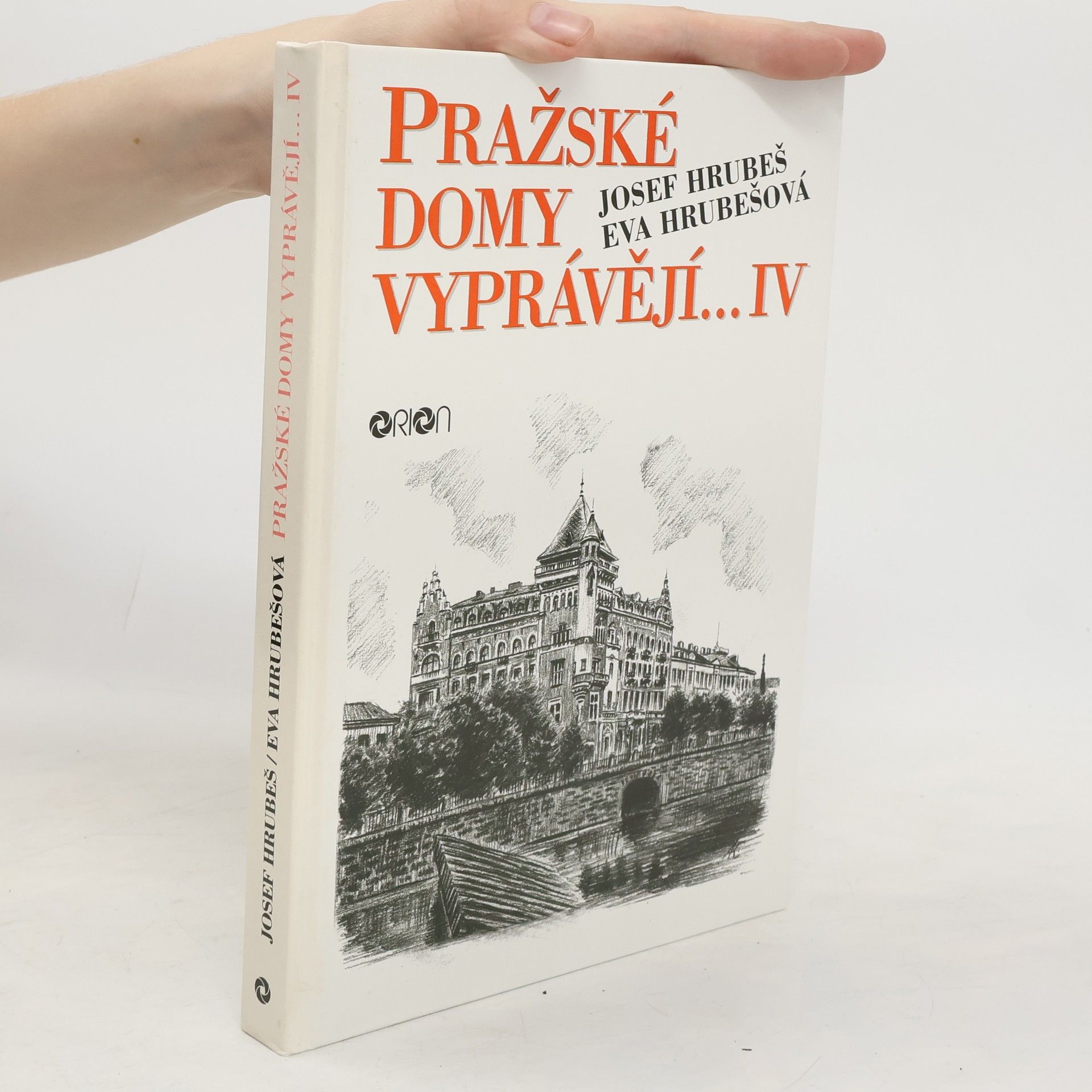 Josef Hrubeš Pražské domy vyprávějí... - IV. díl