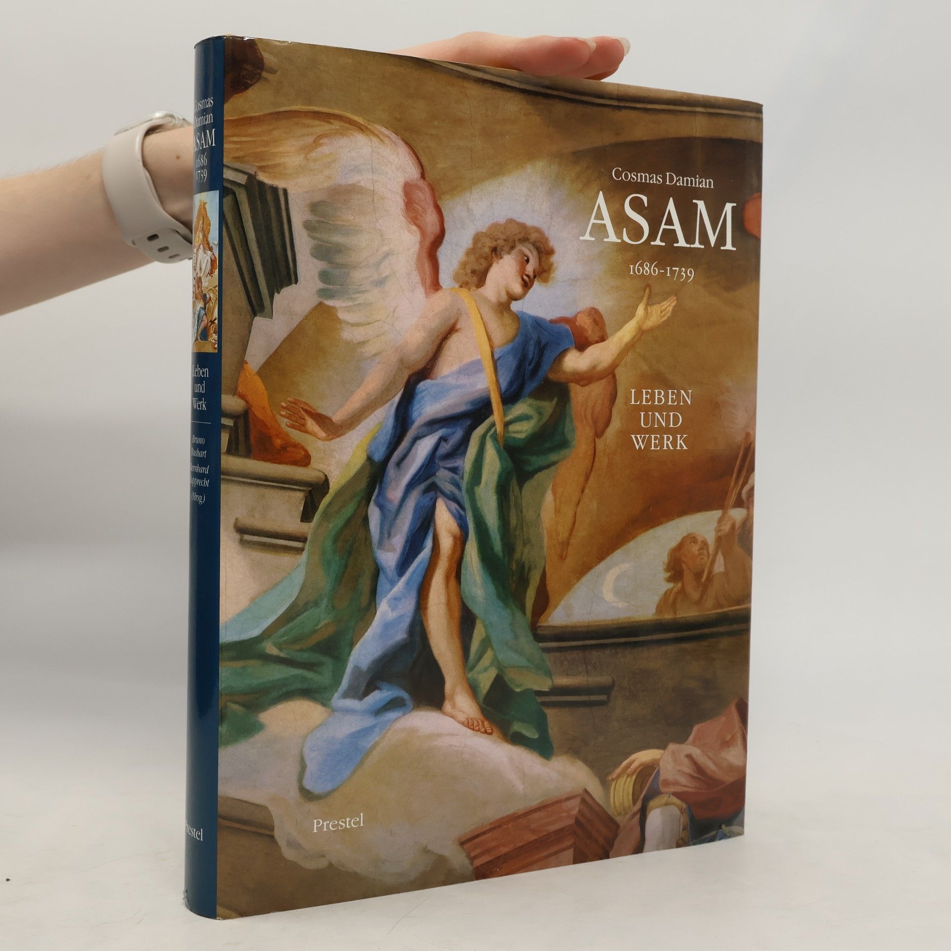 Bruno Bushart Cosmas Damian Asam 1686-1739. Leben und Werk