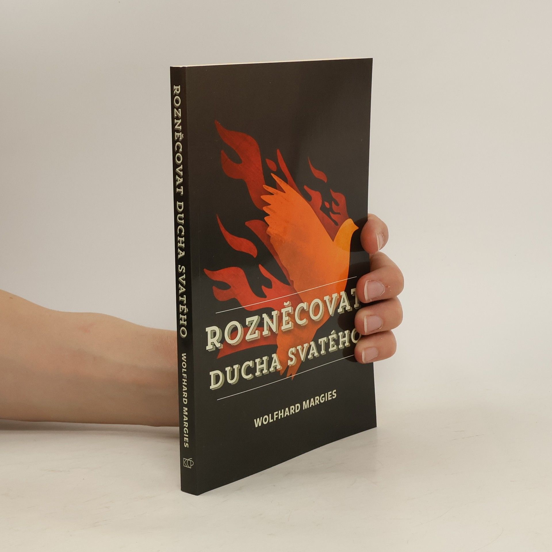 Wolfhard Margies Rozněcovat Ducha svatého
