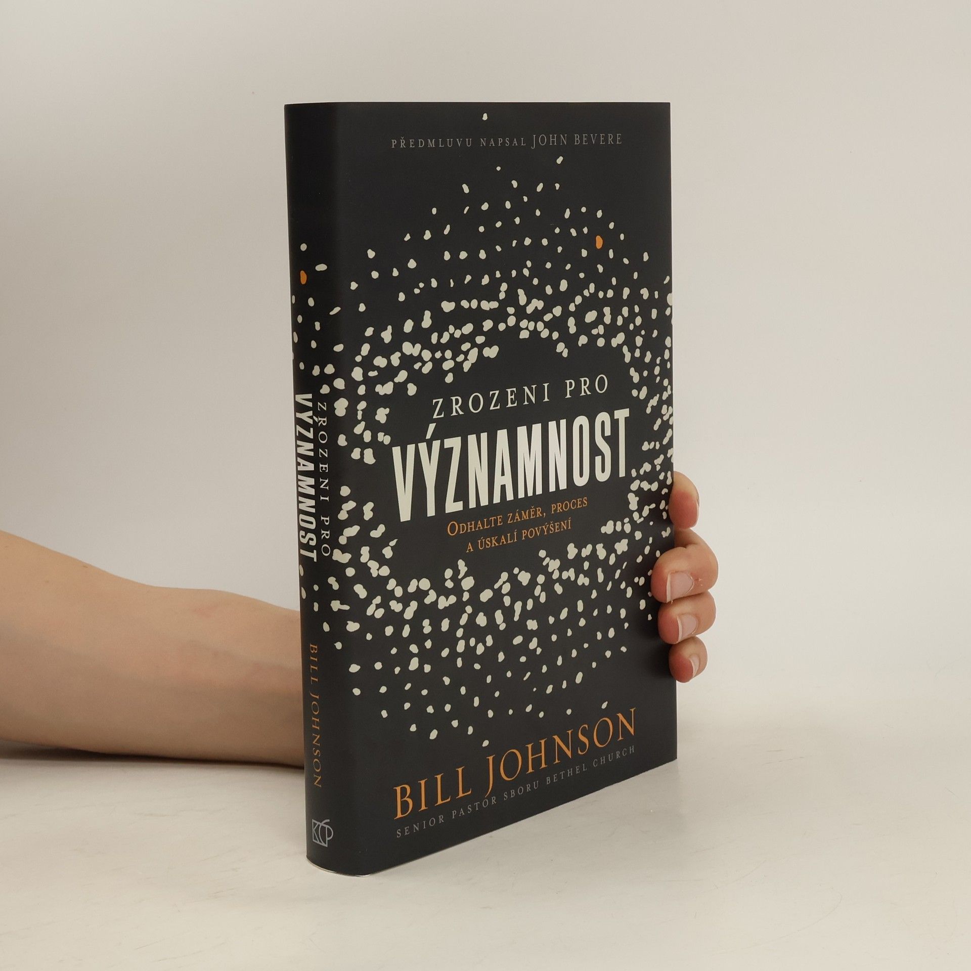 Bill Johnson Zrozeni pro významnost