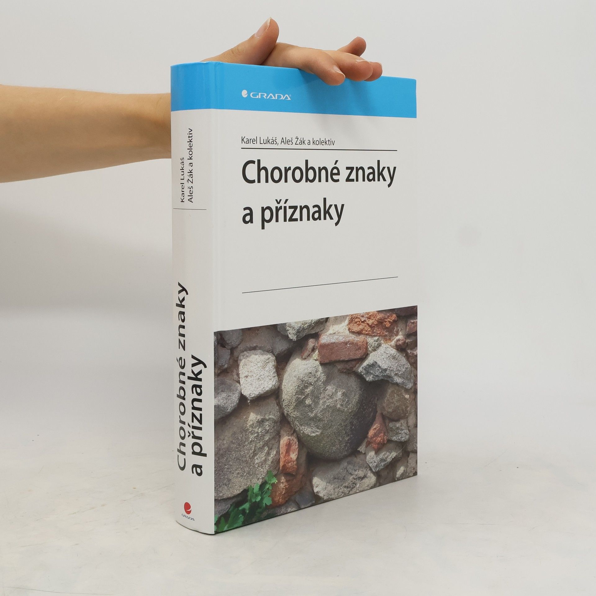 Karel Lukáš Chorobné znaky a příznaky