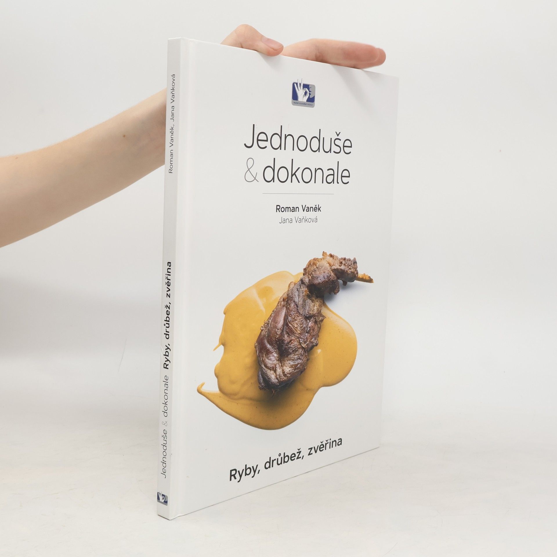 Jana Vaňková Jednoduše & dokonale : ryby, drůbež, zvěřina