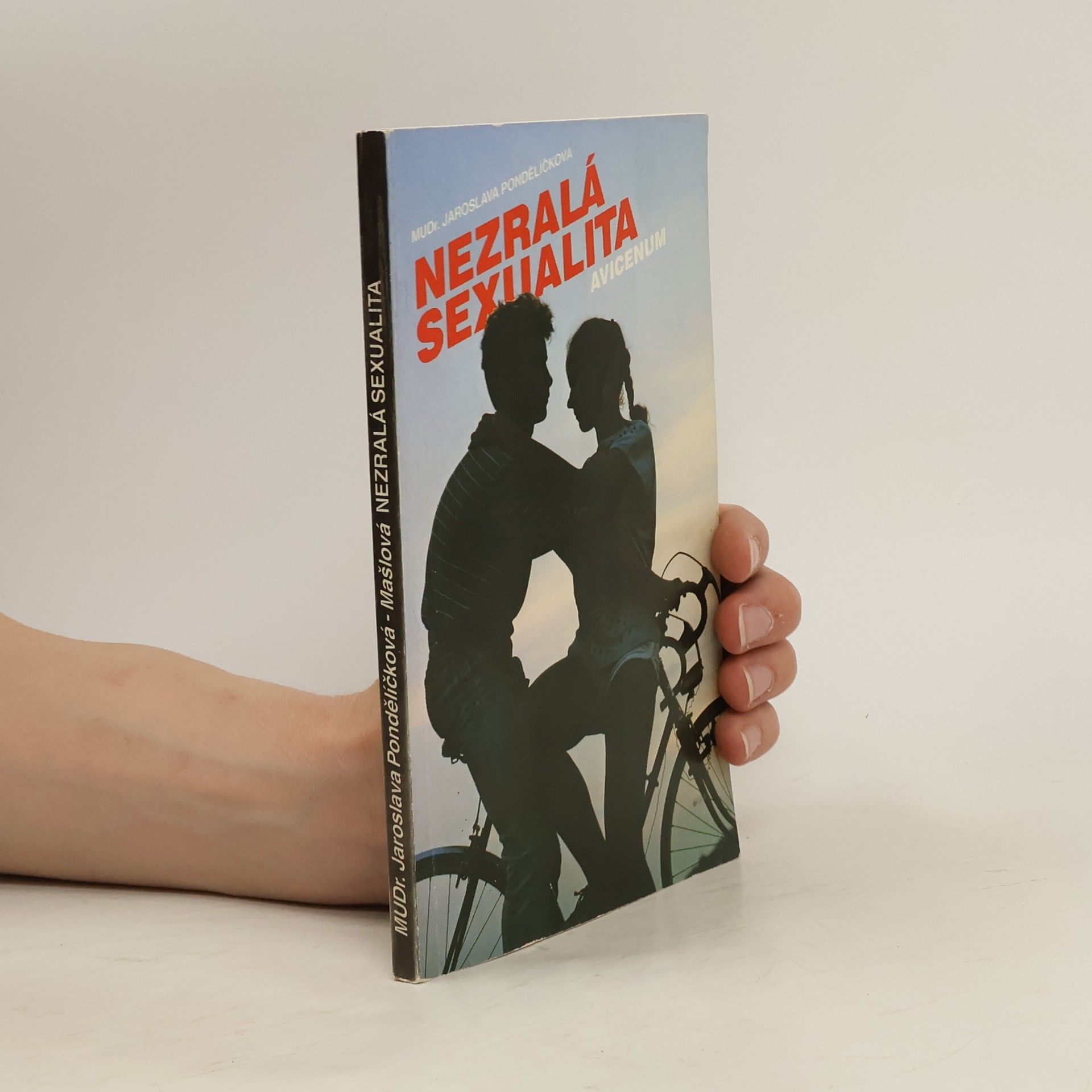 Nezralá sexualita : o sexuální výchově a sexuálních projevech dětí a mládeže