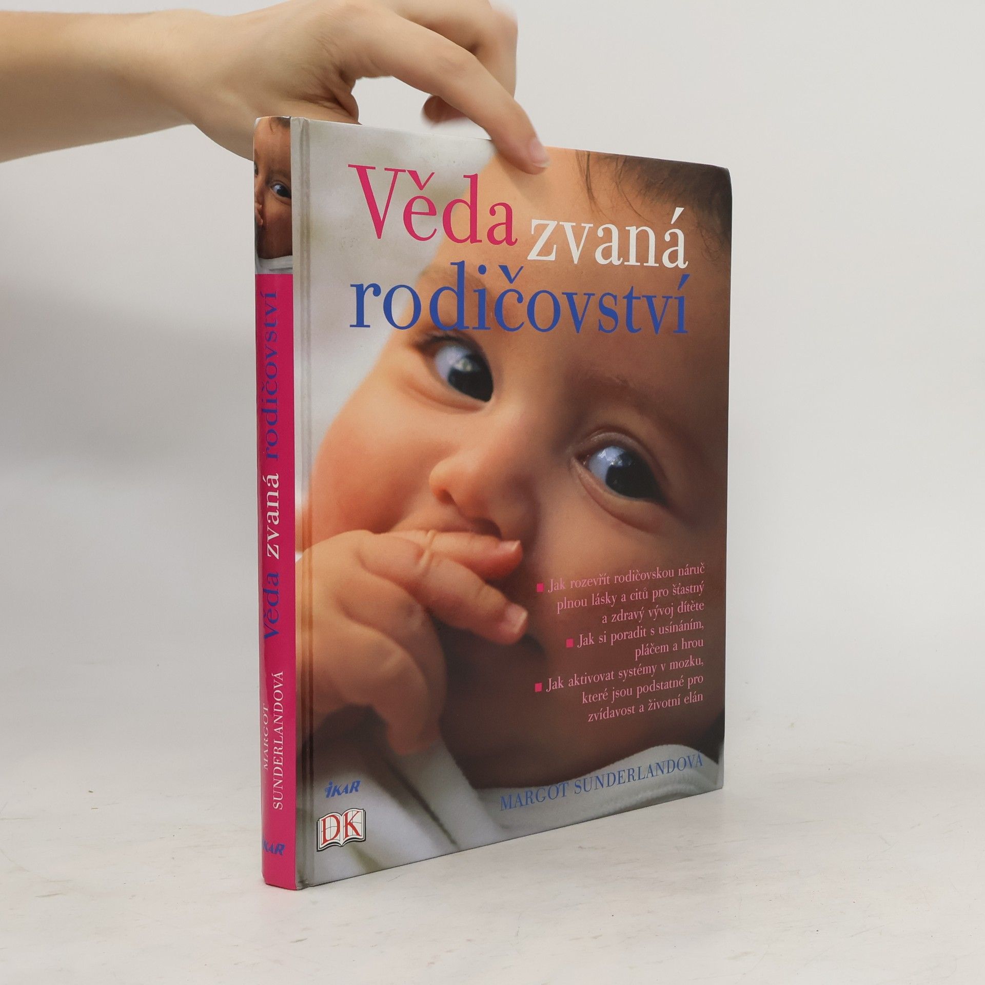 Margot Sunderland Věda zvaná rodičovství