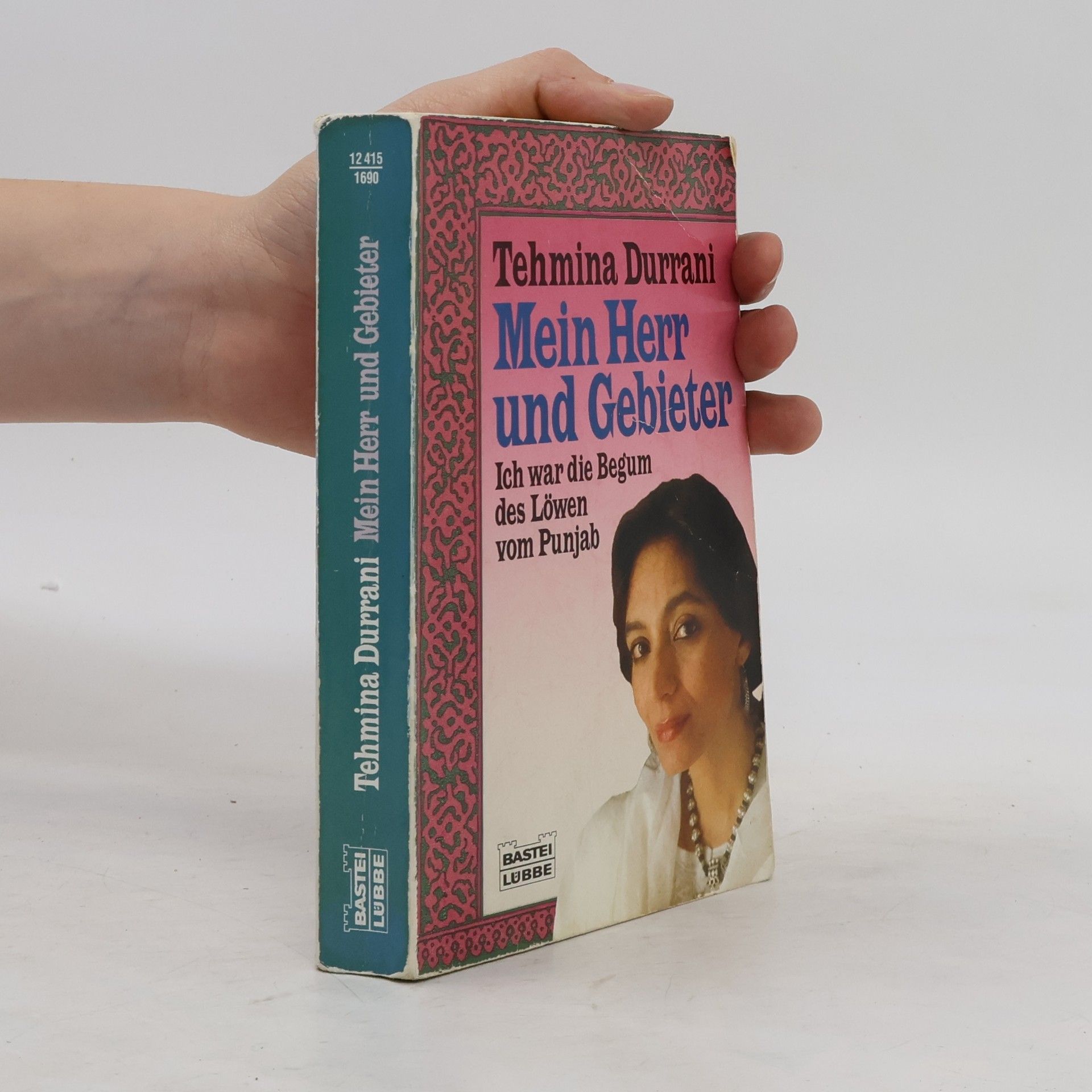 Tehmina Durrani Mein Herr und Gebieter. Ich war die Begum des Löwen vom Punjab
