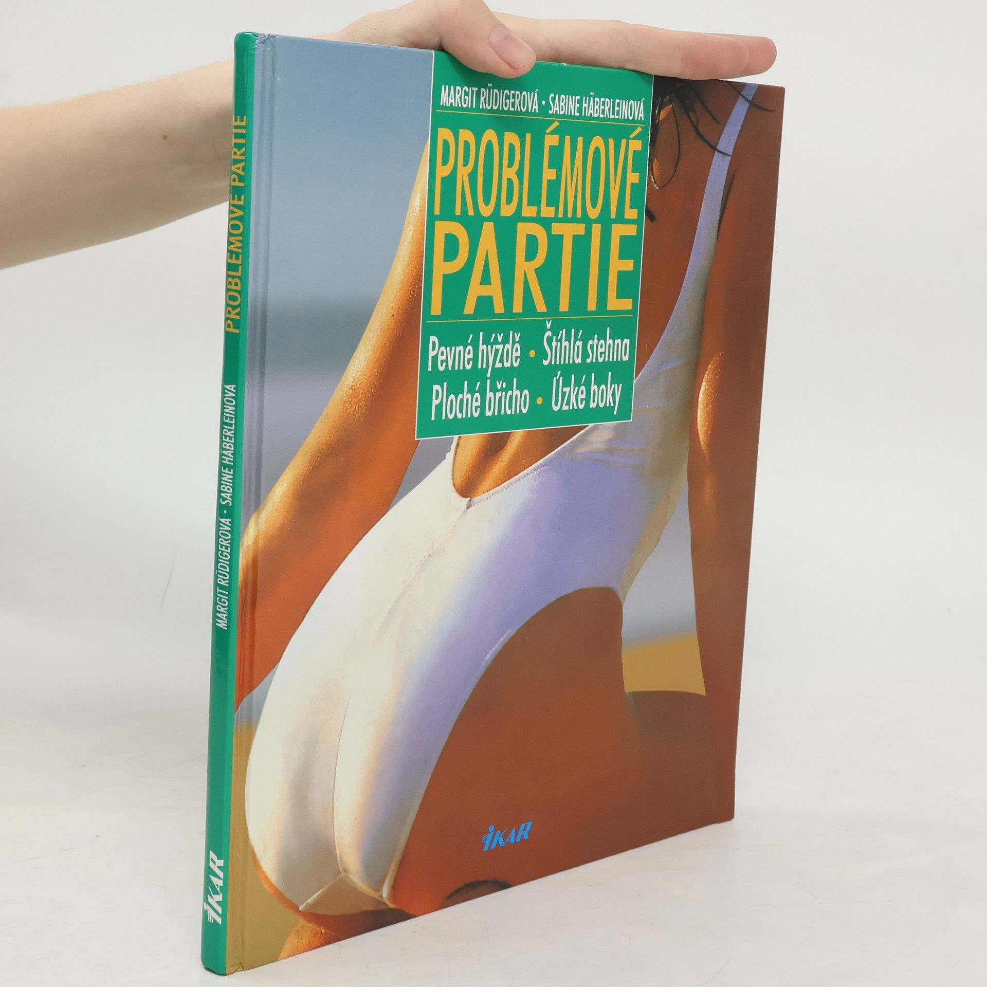 Margit Rüdiger Problémové partie. Pevné hýždě, štíhlá stehna, ploché břicho, úzké boky