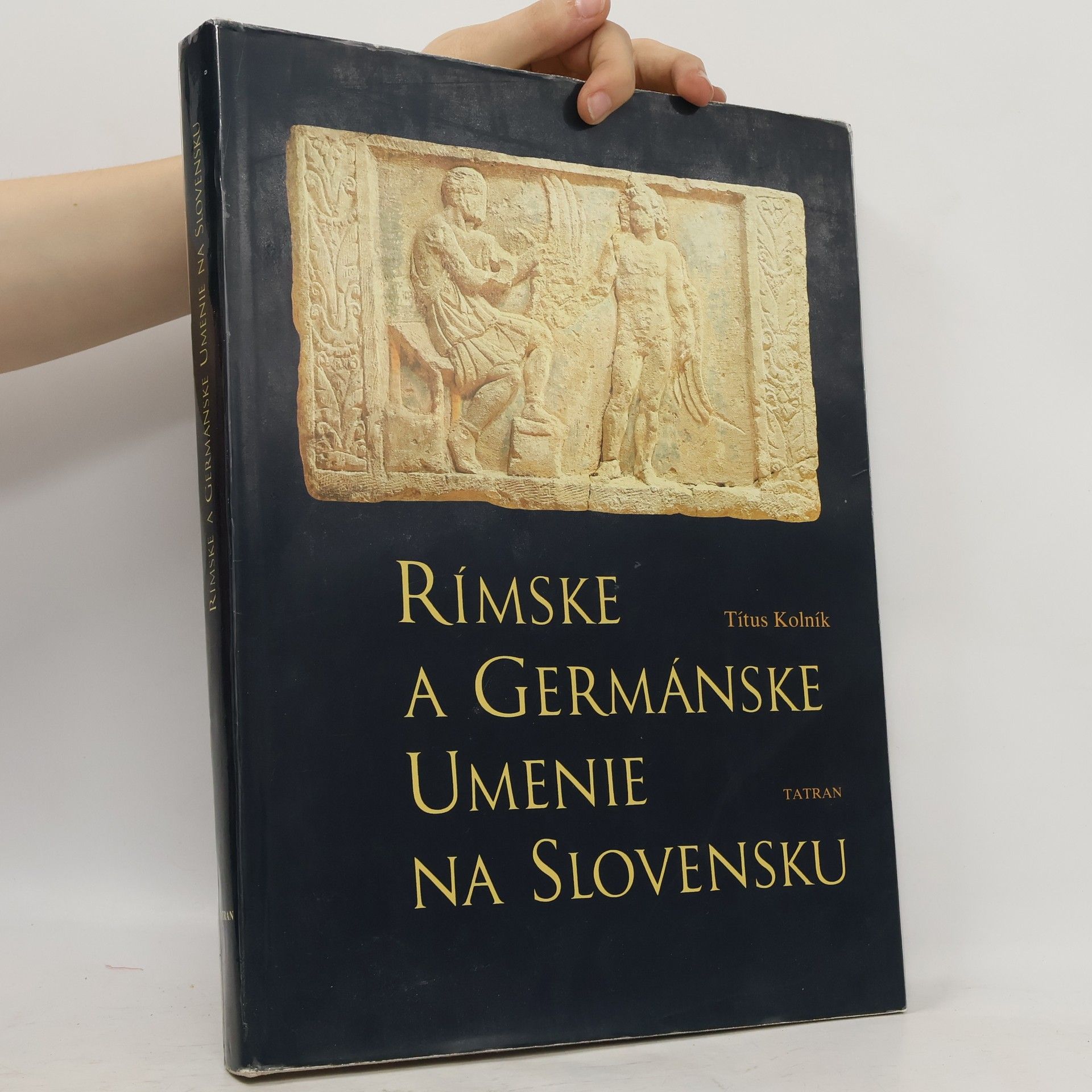 Títus Kolník Rímske a germánske umenie na Slovensku