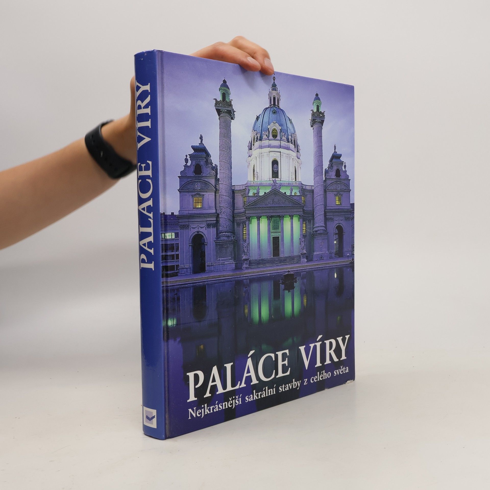 kolektiv Paláce víry : Nejkrásnější sakrální stavby z celého světa