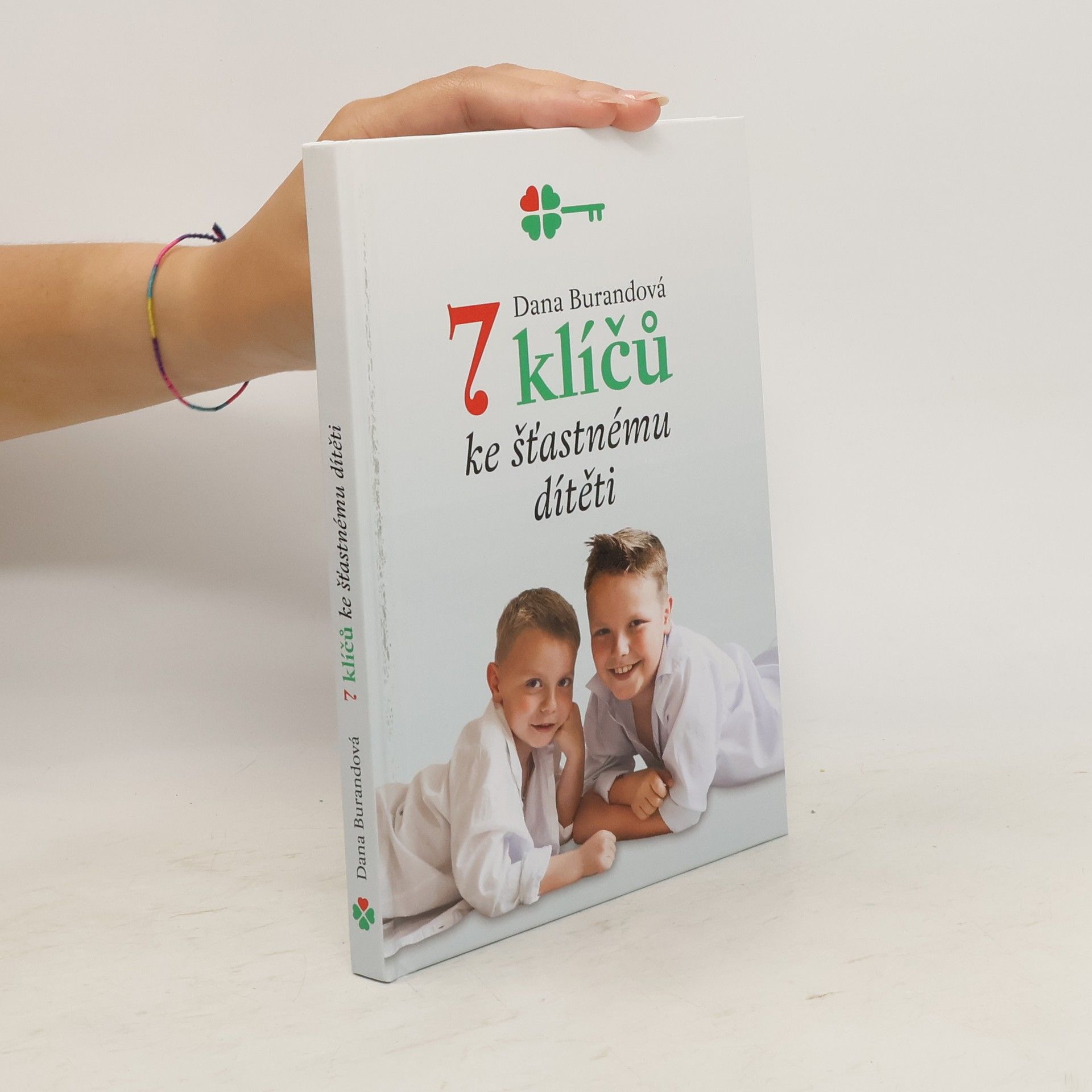 Dana Burandová 7 klíčů ke šťastnému dítěti