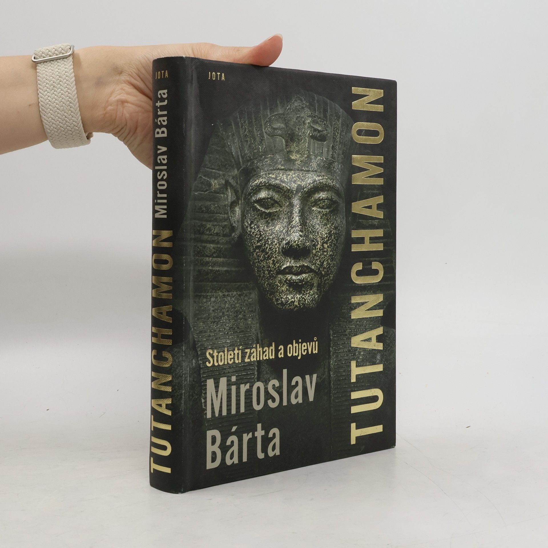 Miroslav Barta Tutanchamon : století záhad a objevů