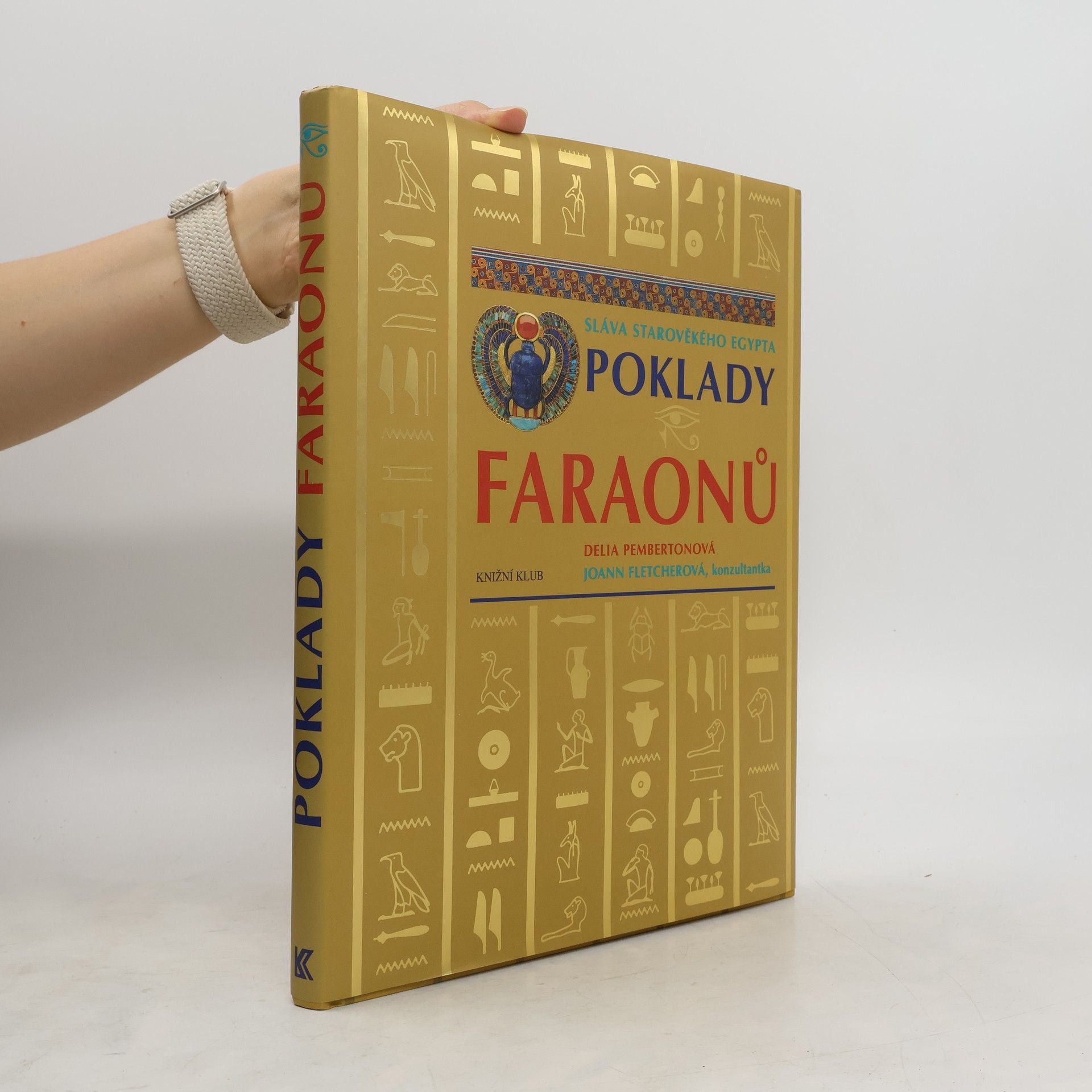 Delia Pemberton Poklady faraonů. Sláva starověkého Egypta