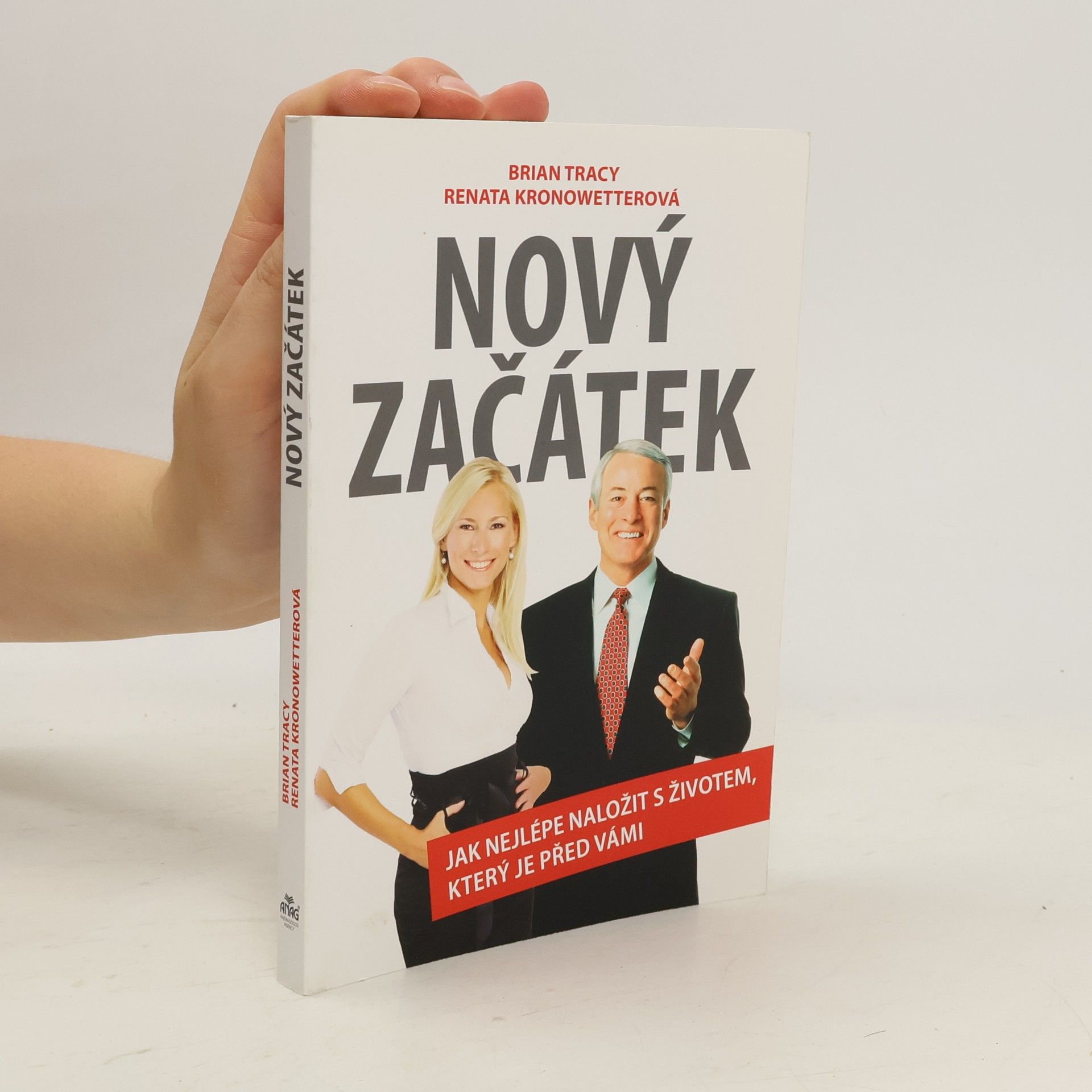 Brian Tracy Nový začátek: Jak nejlépe naložit s životem, který je před vámi