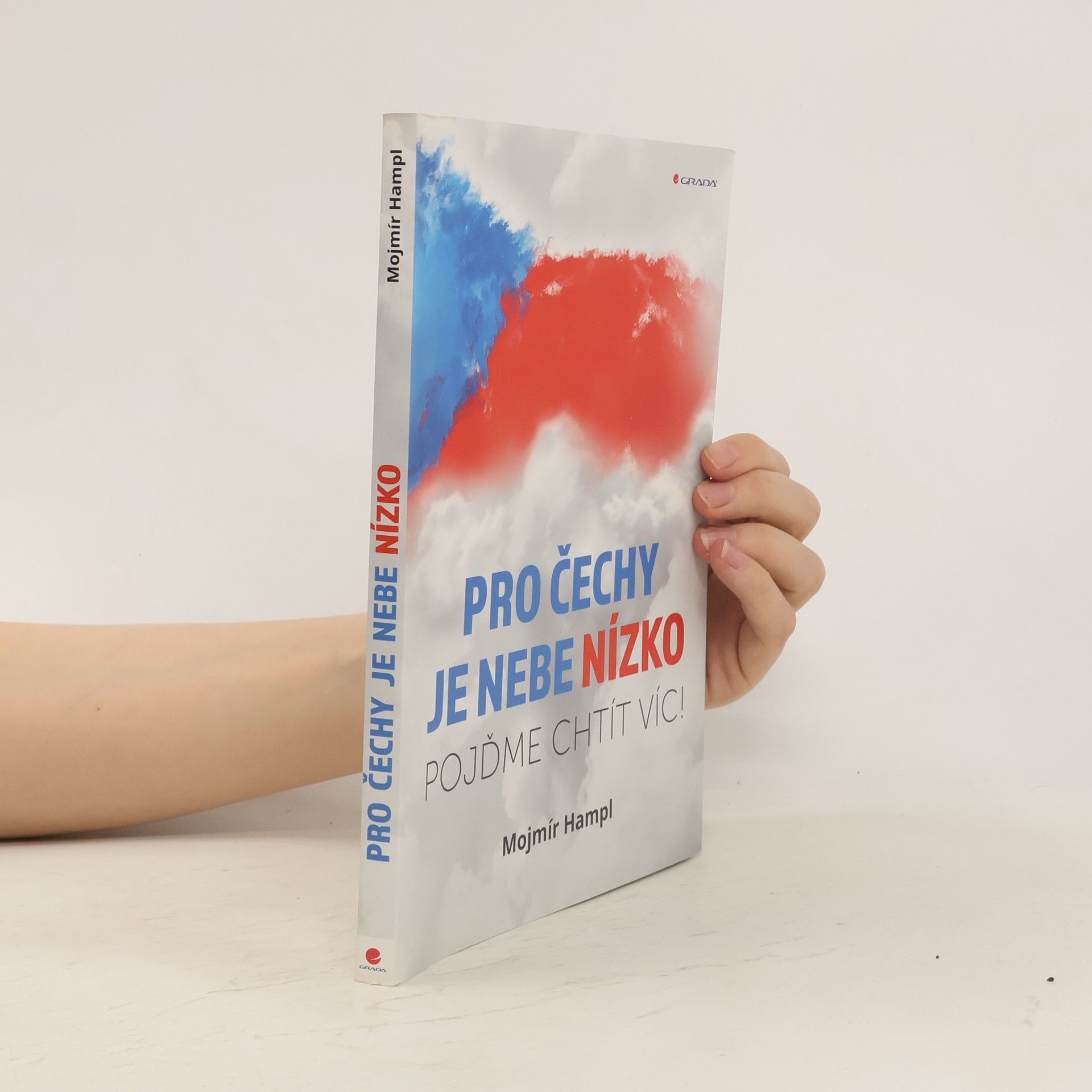 Mojmír Hampl Pro Čechy je nebe nízko: Pojďme chtít víc!