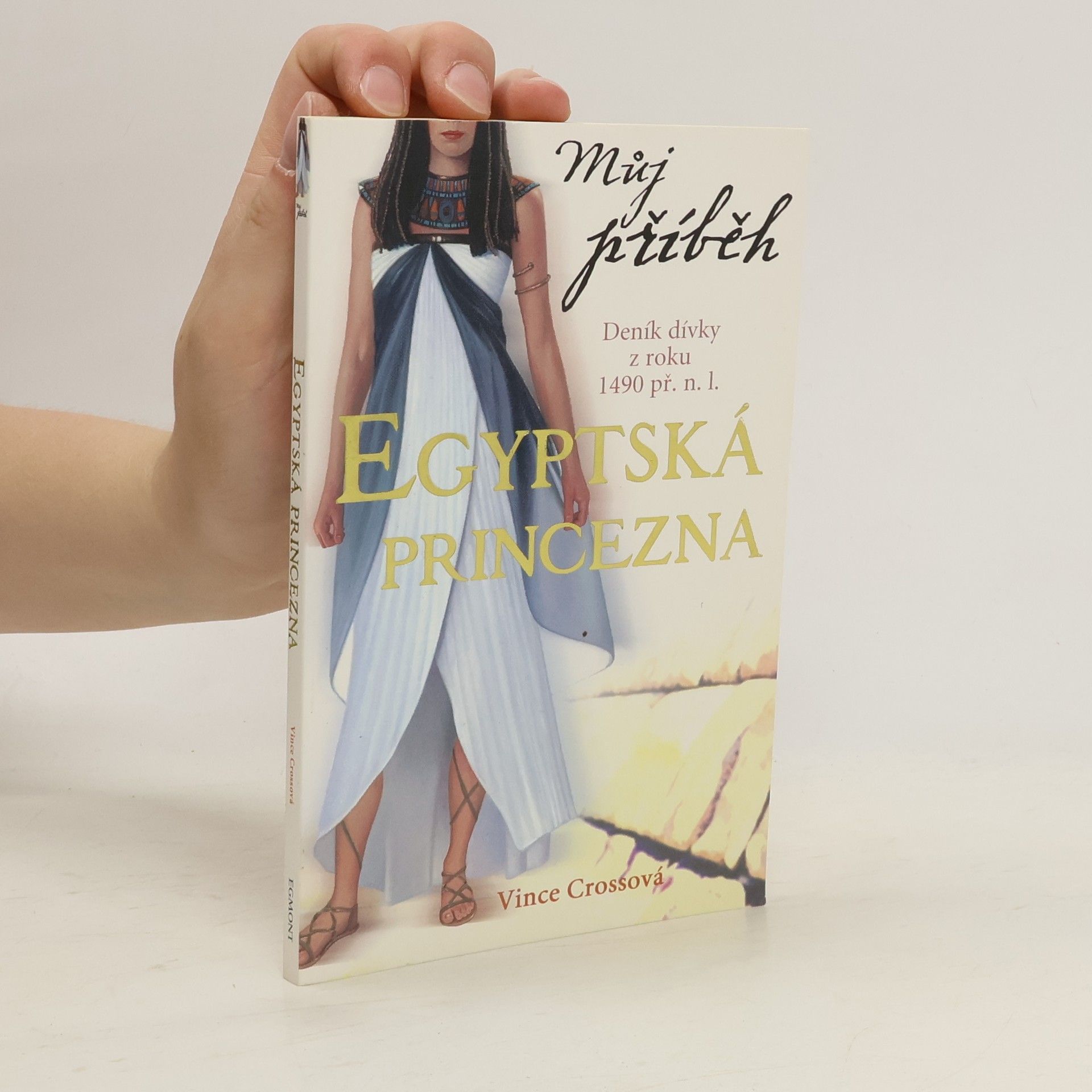 Vince Cross Egyptská princezna : [deník dívky z roku 1490 př. n. l.]