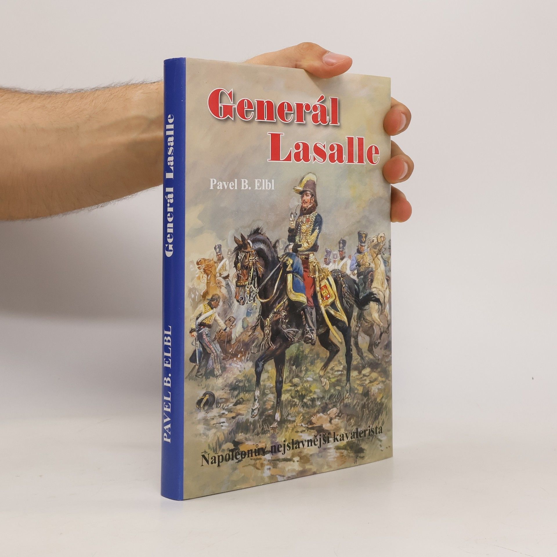 Pavel Benedikt Elbl Generál Lasalle