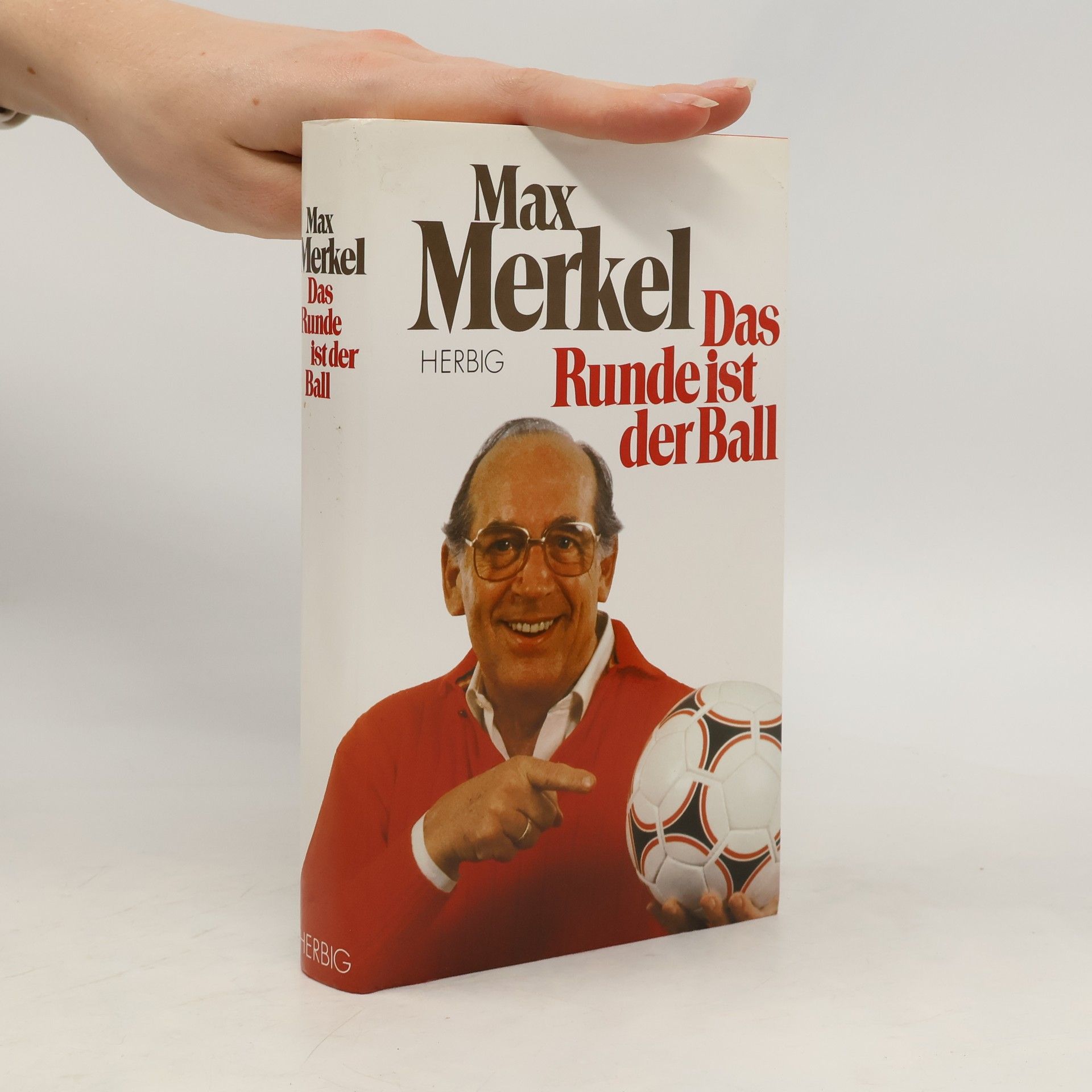Max Merkel Das Runde ist der Ball