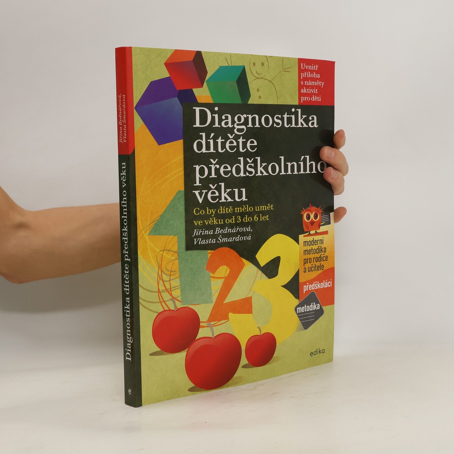 Jiřina Bednářová Diagnostika dítěte předškolního věku : co by dítě mělo umět ve věku od 3 do 6 let
