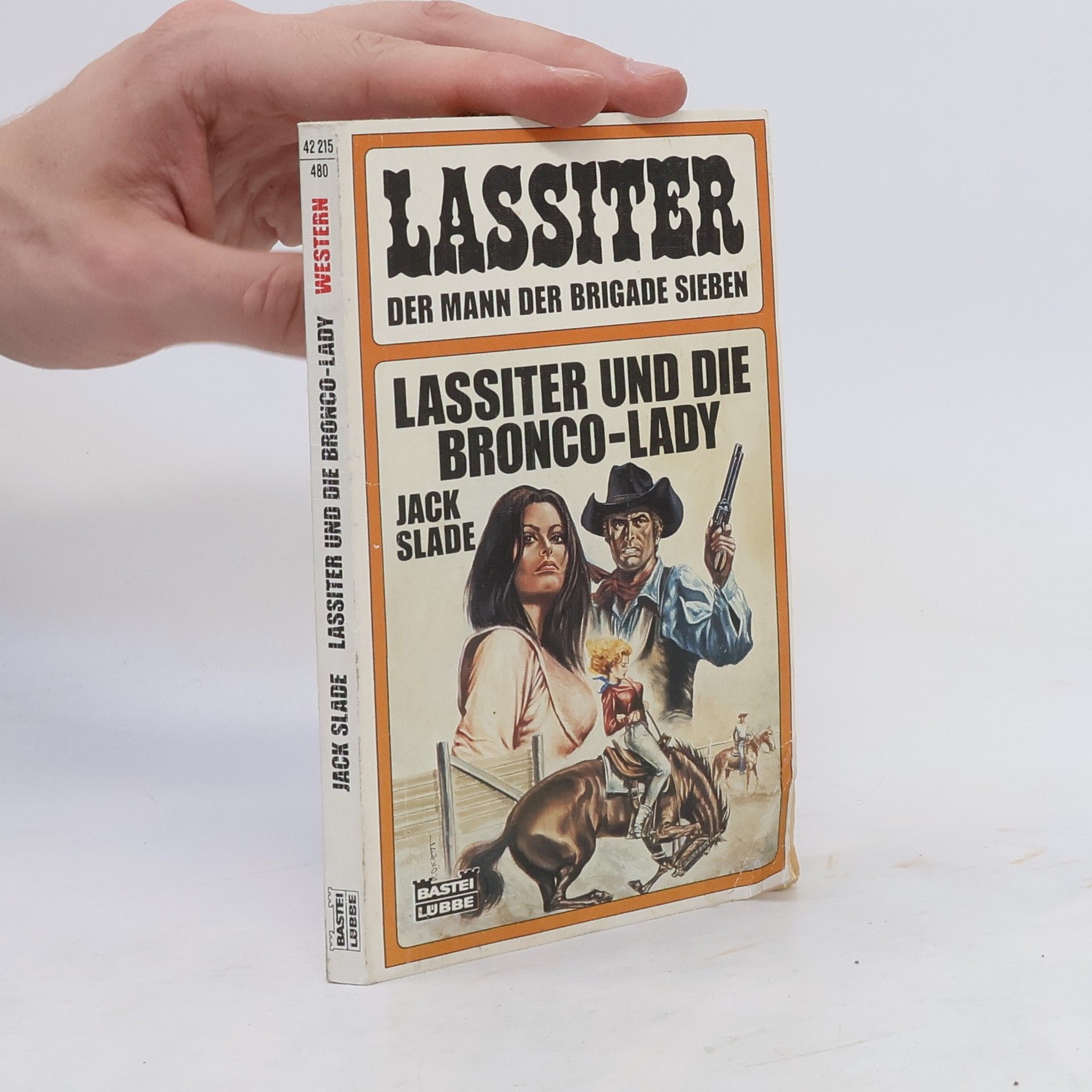Jack Slade  Lassiter der Mann der Brigade Sieben. Lassiter und die Bronco-Lady