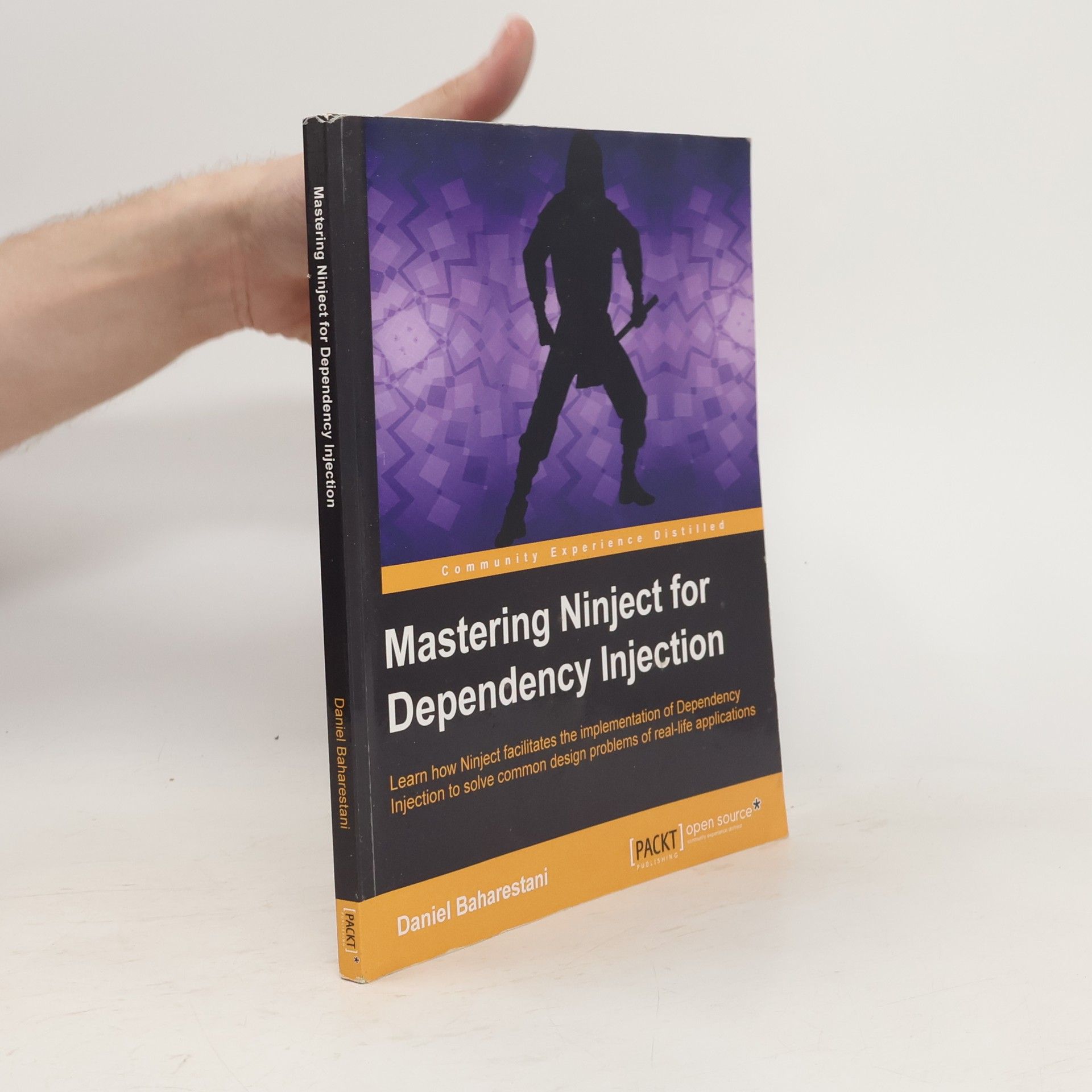 Daniel Baharestani Mastering Ninject for Dependency Injection