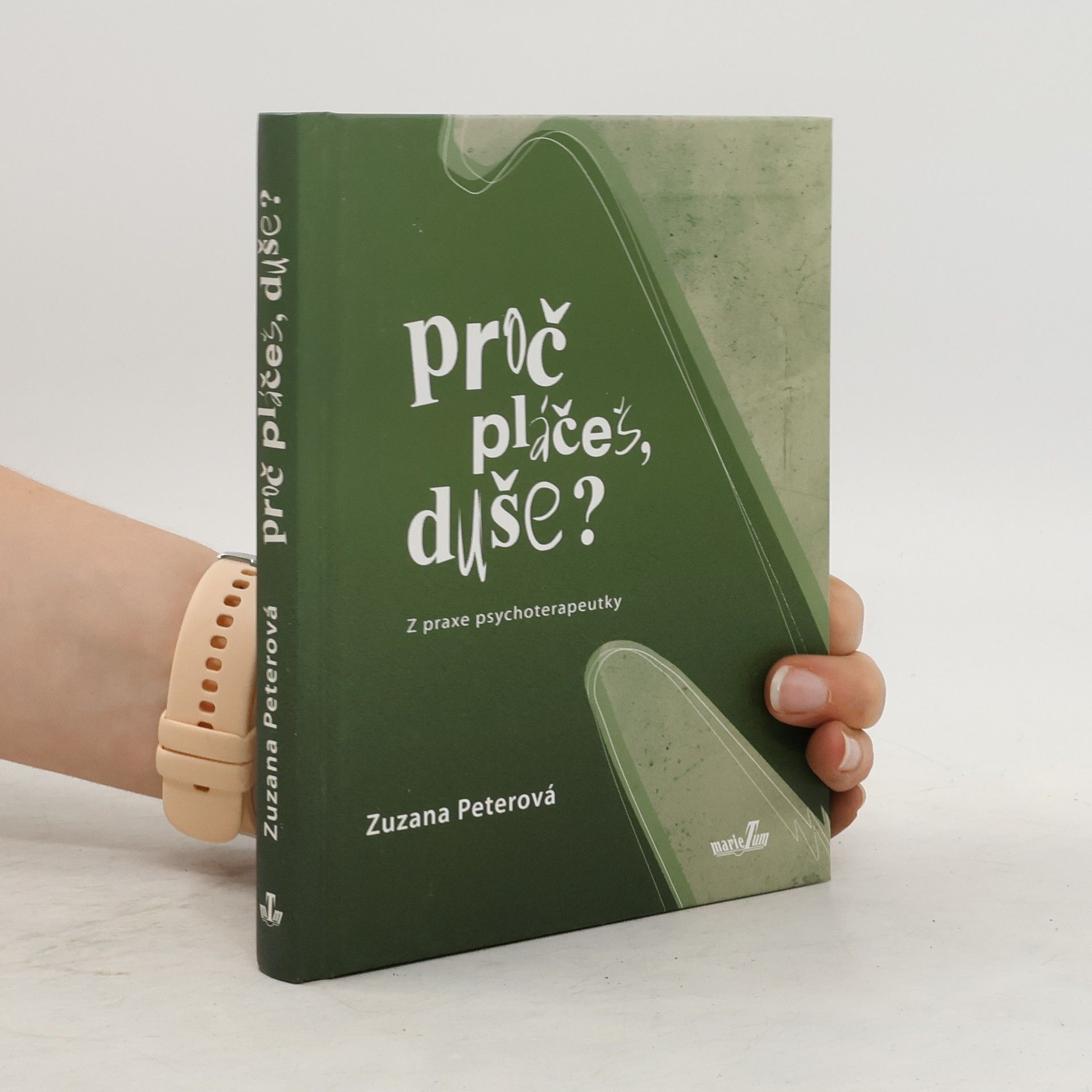 Zuzana Peterová Proč pláčeš, duše?
