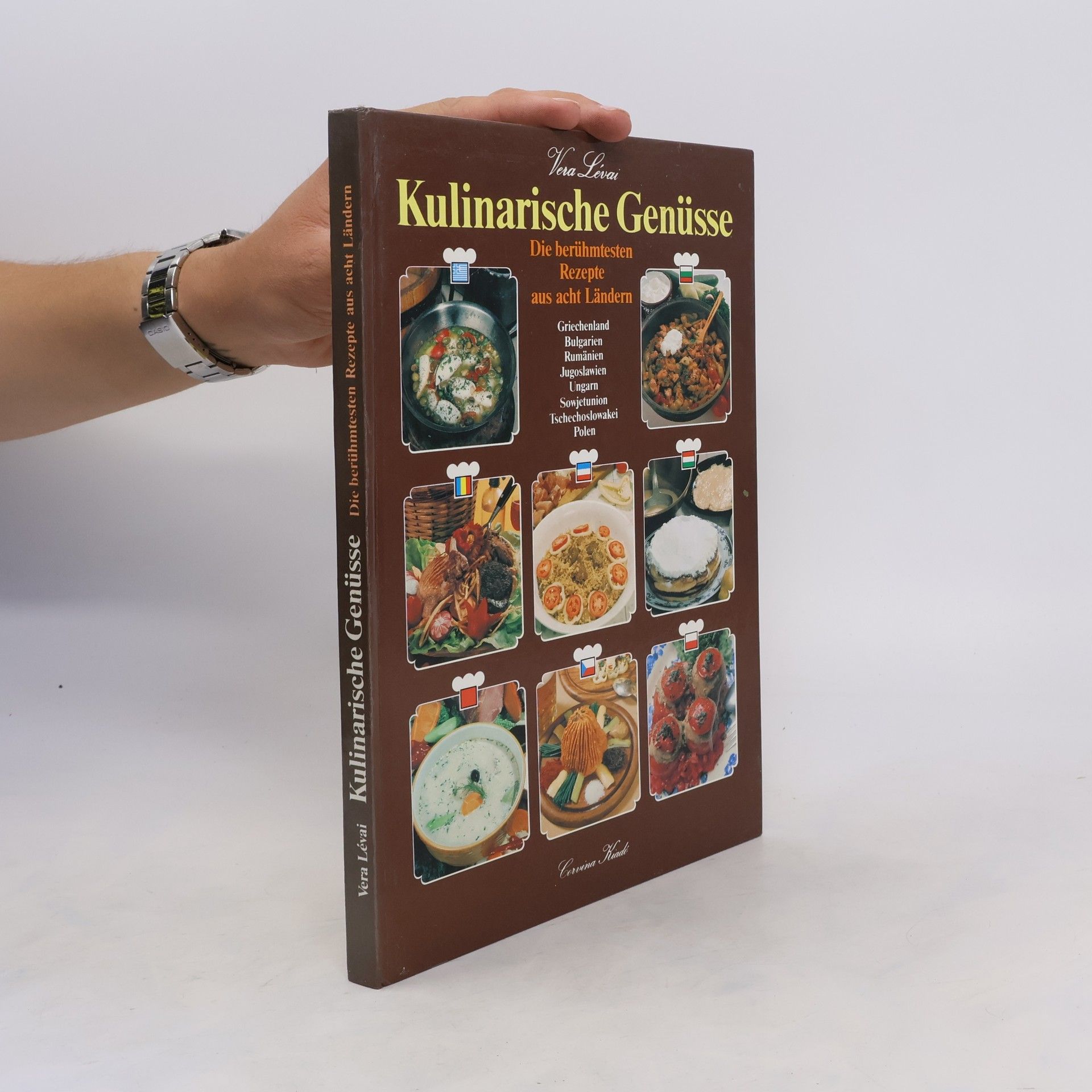 Vera Lévai Kulinarische Genüsse. Die berühmtesten Rezepte aus acht Ländern