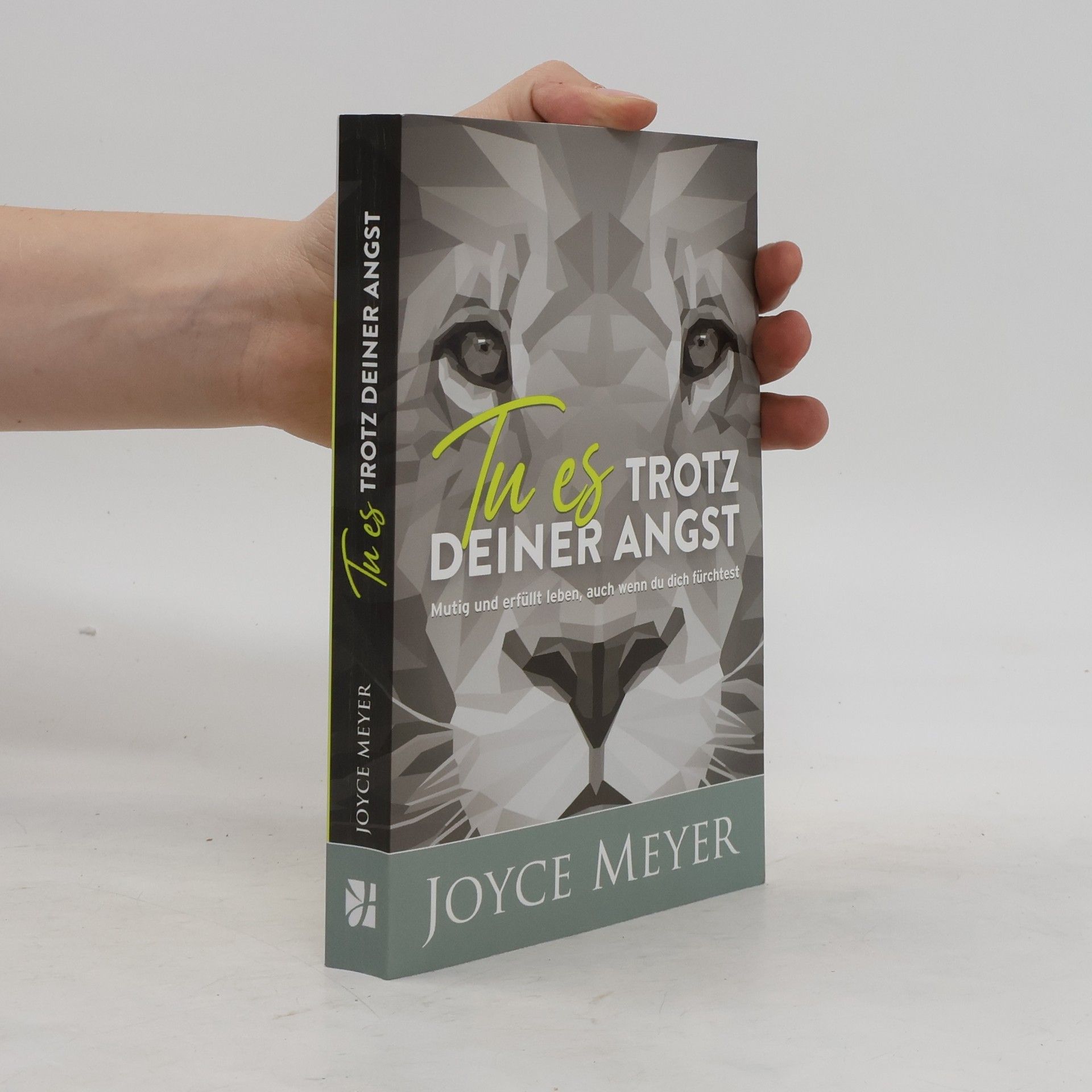 Joyce Meyer Tu es trotz deiner Angst