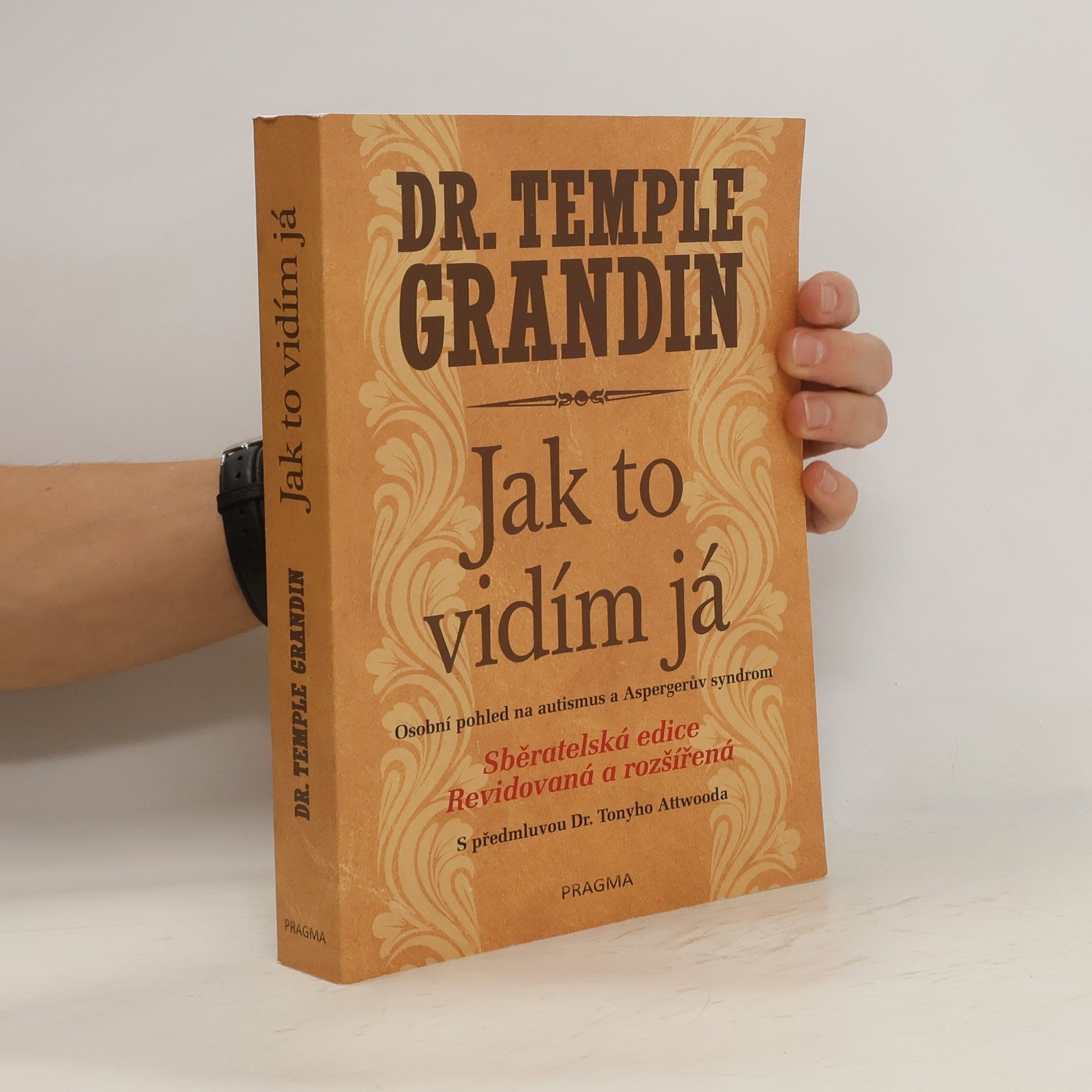 Temple Grandin Jak to vidím já : osobní pohled na autismus a Aspergerův syndrom