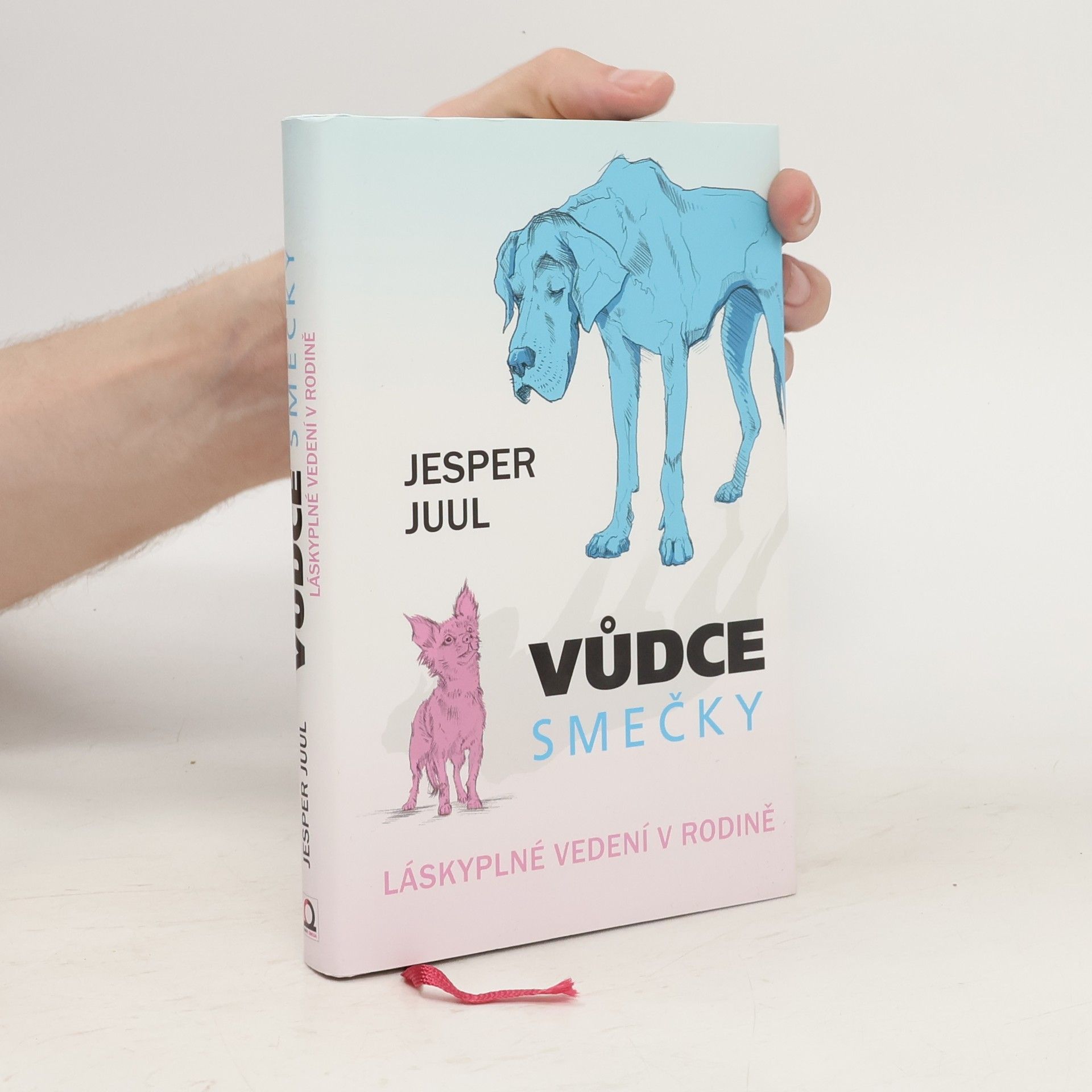 Jesper Juul Vůdce smečky: Láskyplné vedení v rodině