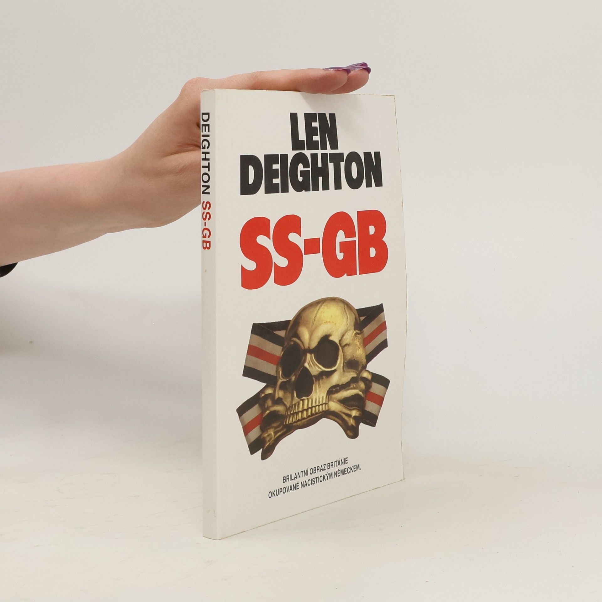 Len Deighton SS-GB : brilantní obraz Británie okupované nacistickým Německem