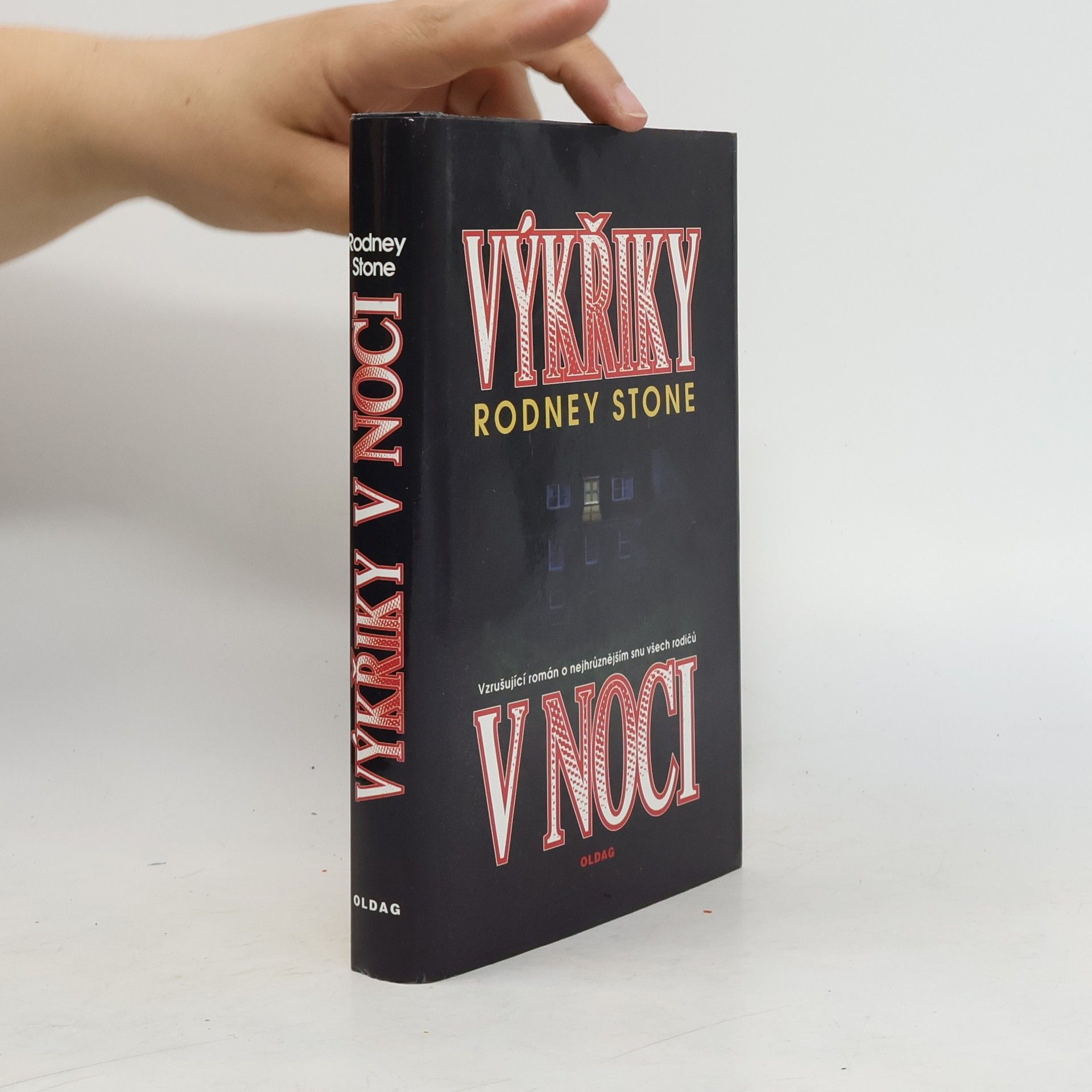 Rodney Stone Výkřiky v noci: Vzrušující román o nejhrůznějším snu všech rodičů