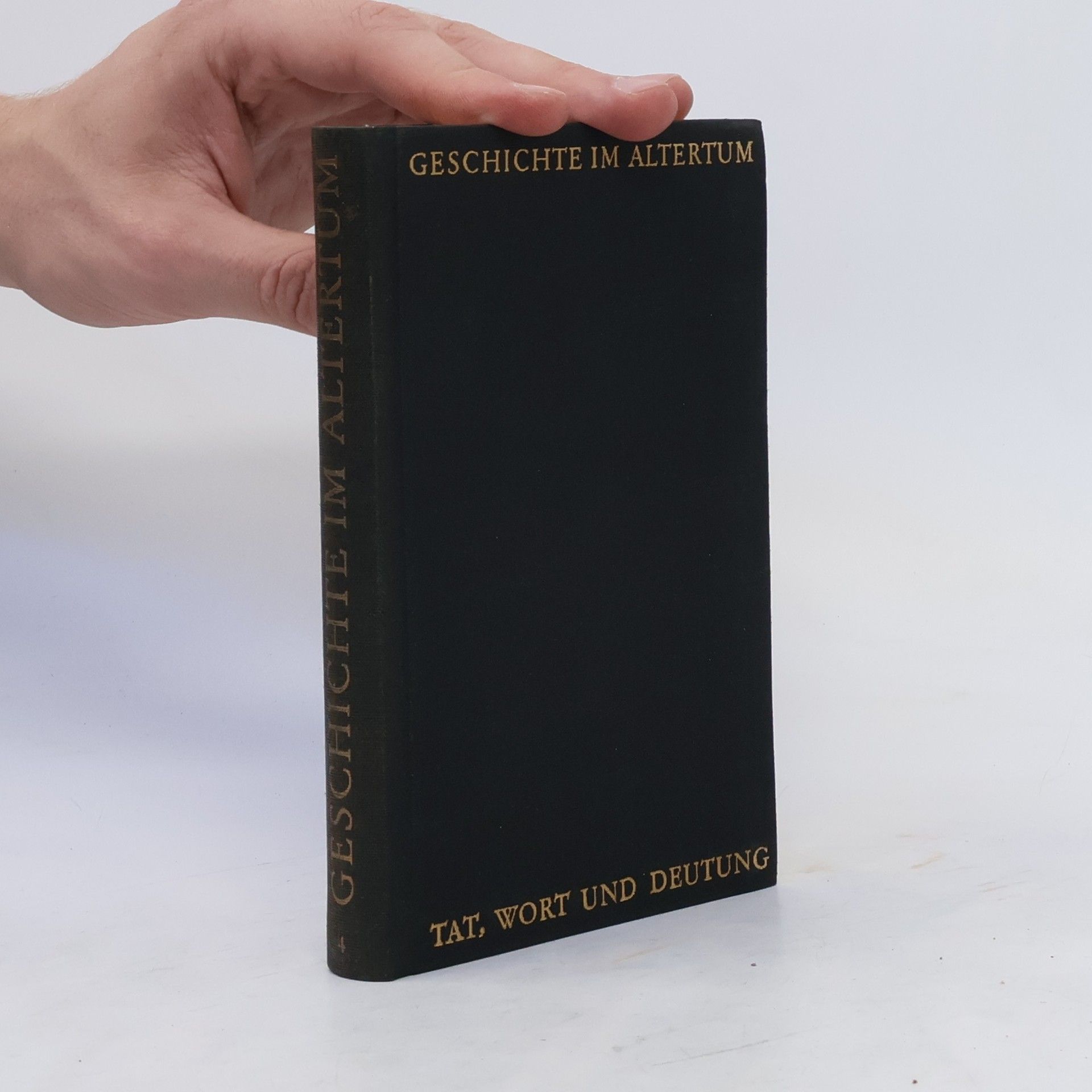 Collectif d'auteurs Geschichte im Altertum 3. Tat, Wort und Deutung