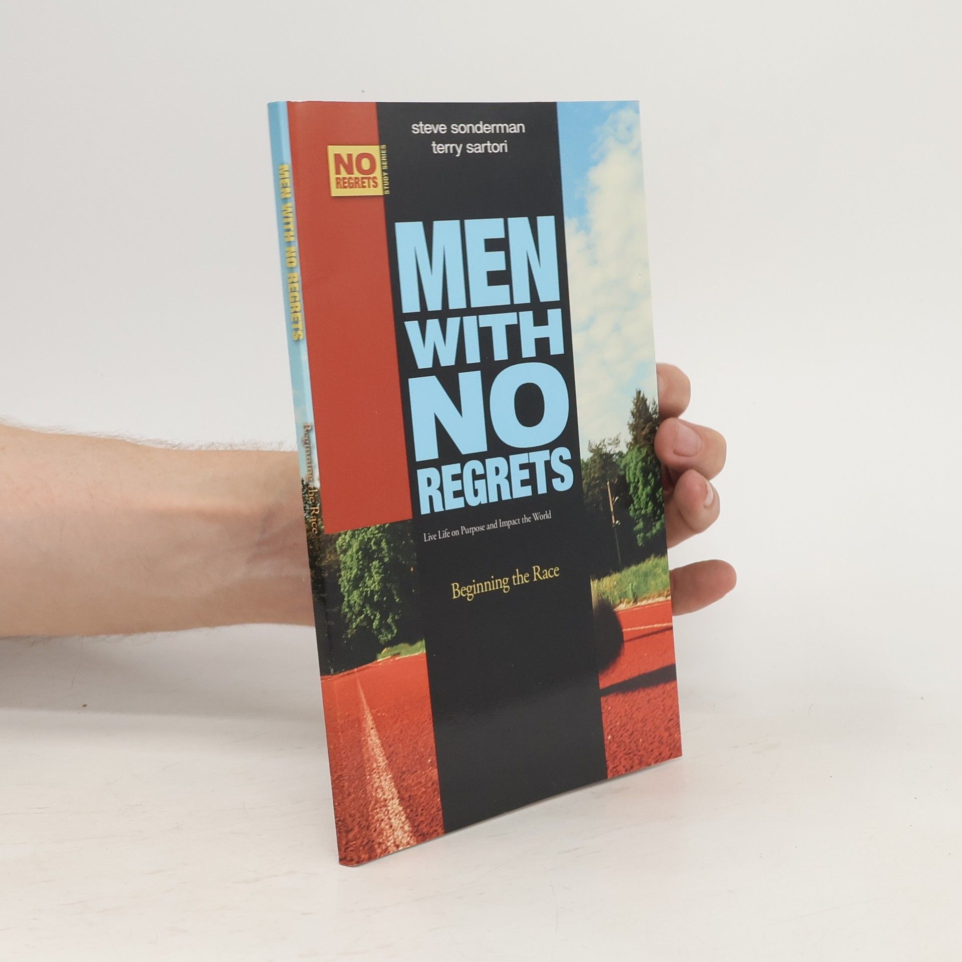 Steve Sonderman Men with No Regrets