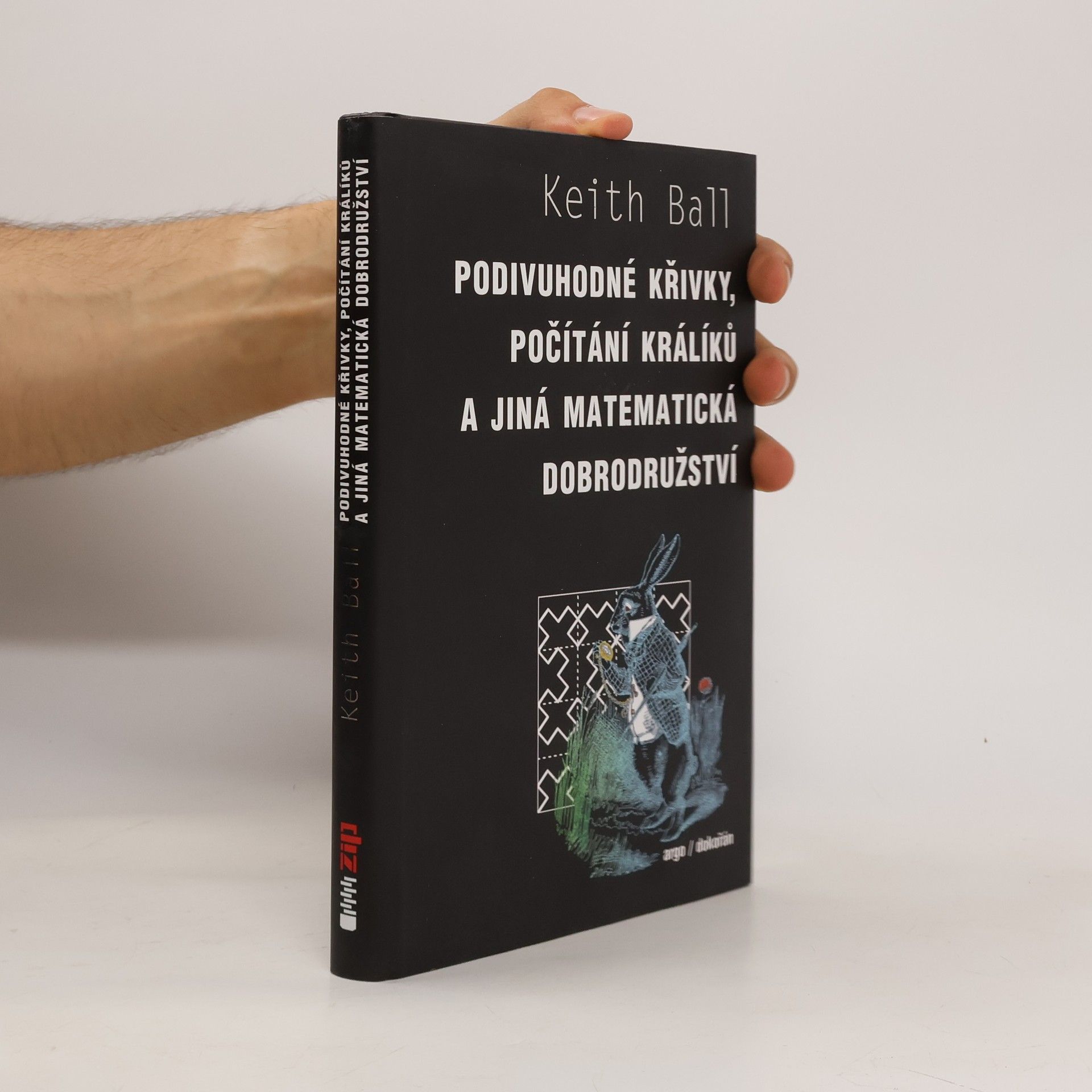 Keith M. Ball Podivuhodné křivky, počítání králíků a jiná matematická dobrodružství