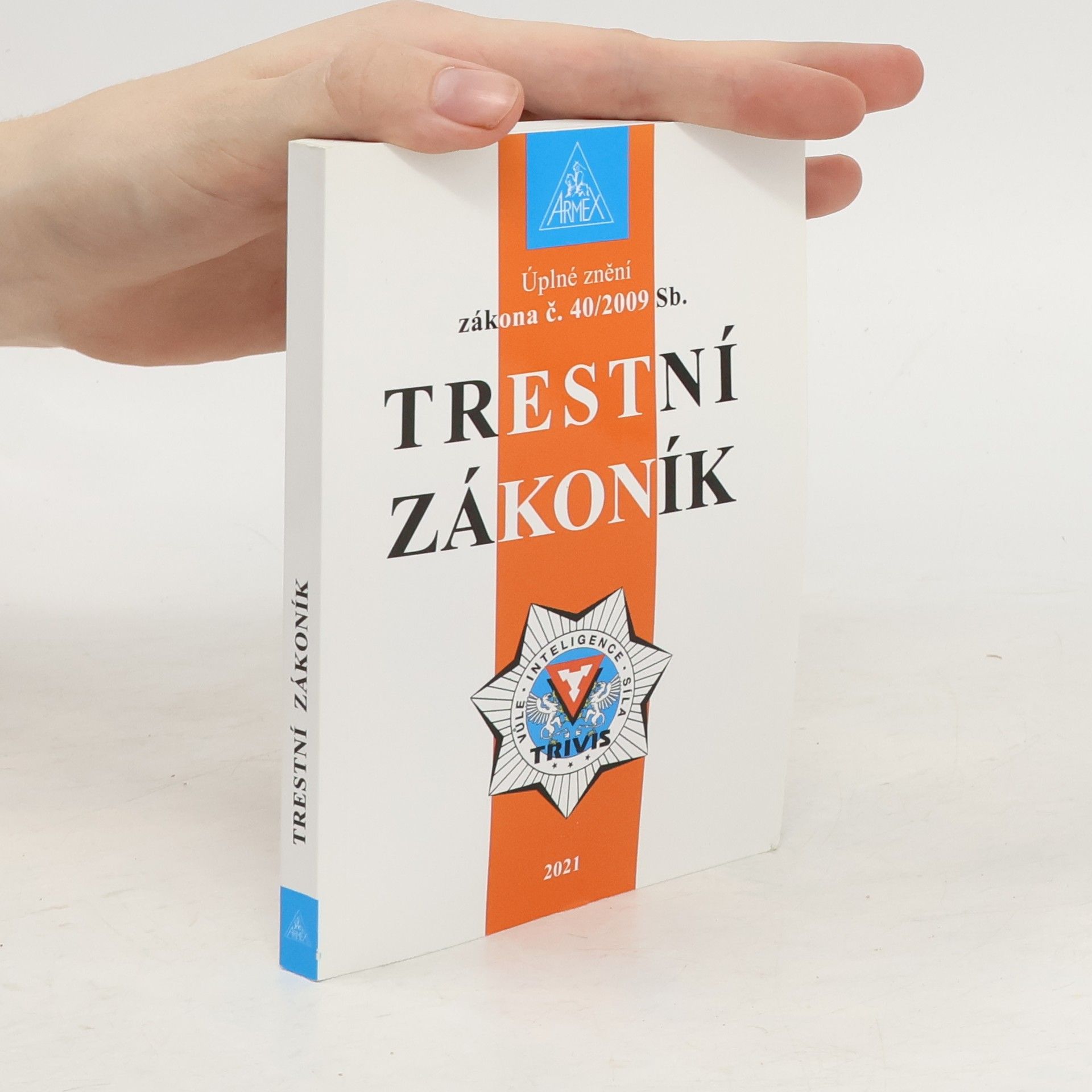 Armex Publishing Trestní zákoník č. 40/2009 Sb