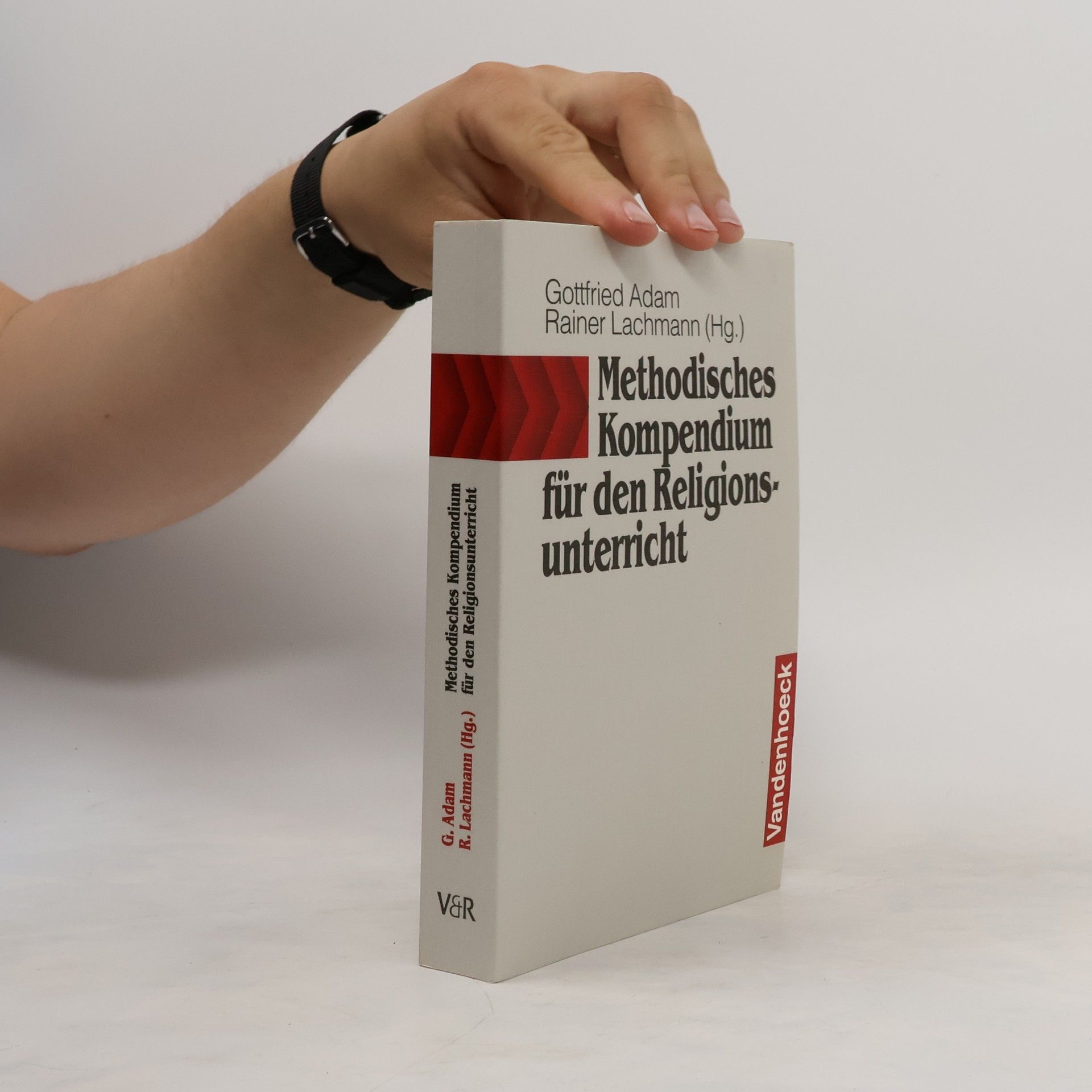 Gottfried Adam Methodisches Kompendium für den Religionsunterricht
