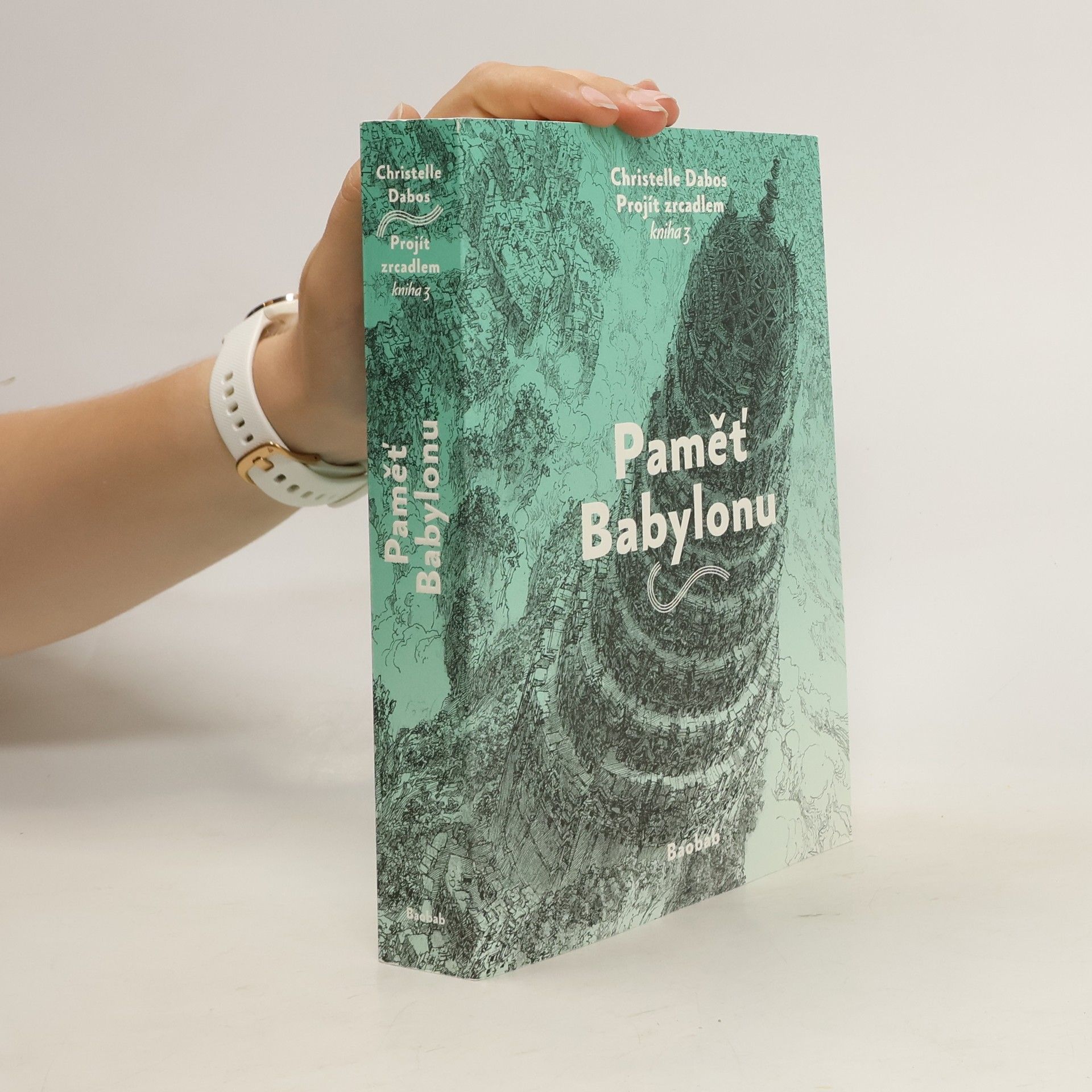 Christelle Dabos Projít zrcadlem. Kniha 3, Paměť Babylonu