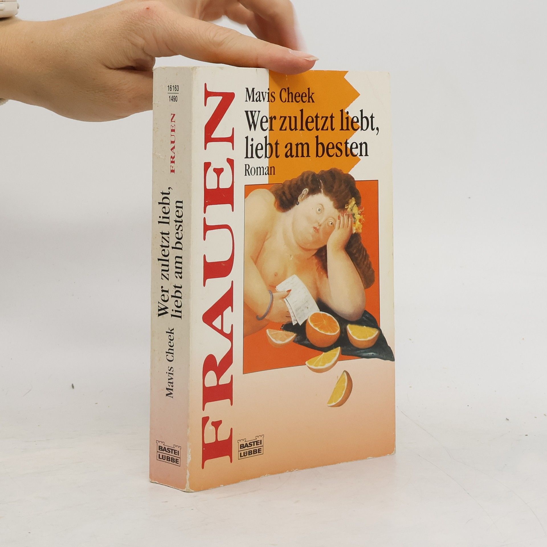 Mavis Cheek Wer zuletzt liebt, liebt am besten