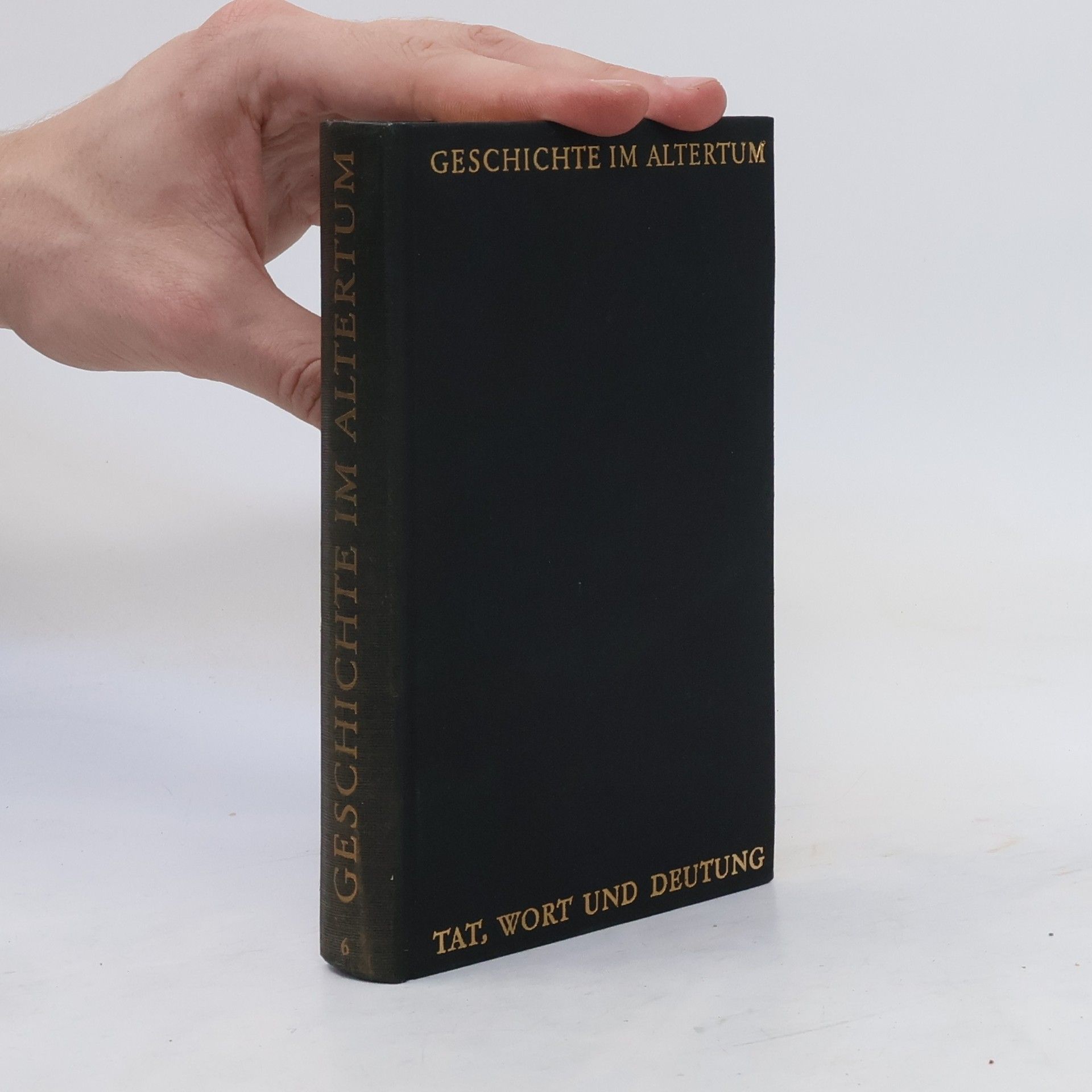 Autores varios Geschichte im Altertum 6. Tat, Wort und Deutung